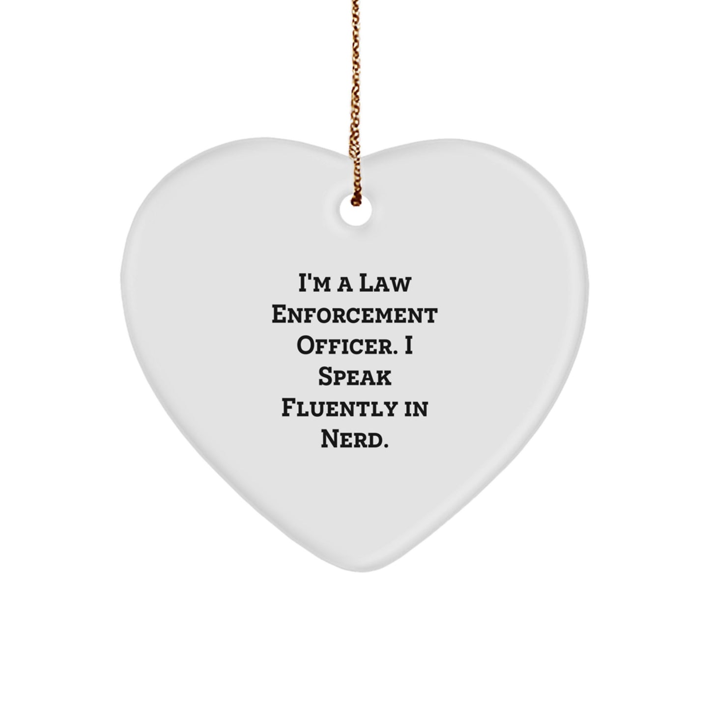 Funny Law Enforcement Officer Gifts from Friends to Men, Heart Ornament for Law Enforcement Officer, Christmas Unique Gifts - Image 1