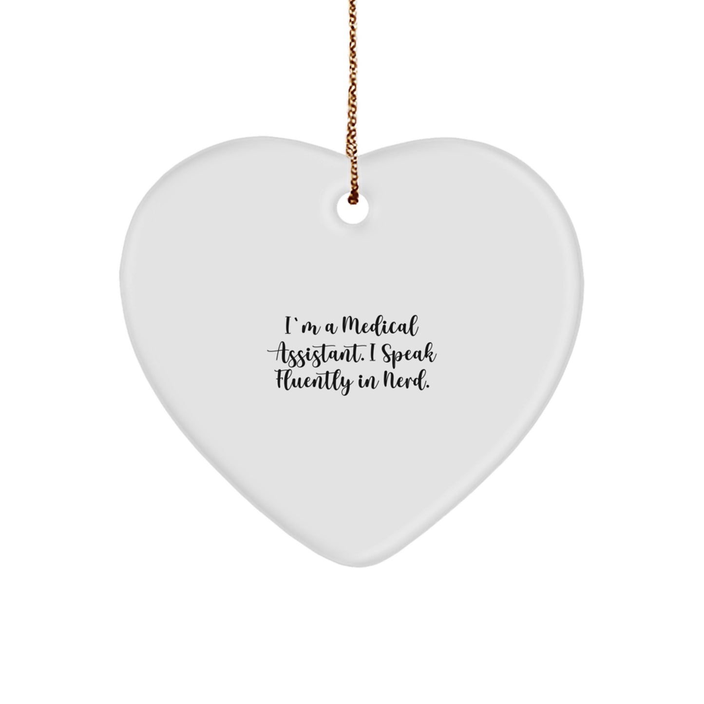 Funny Medical Assistant Heart Ornament Gifts from Friends and Family - 'I Speak Fluently In genius' Christmas Unique Ornament - Image 1