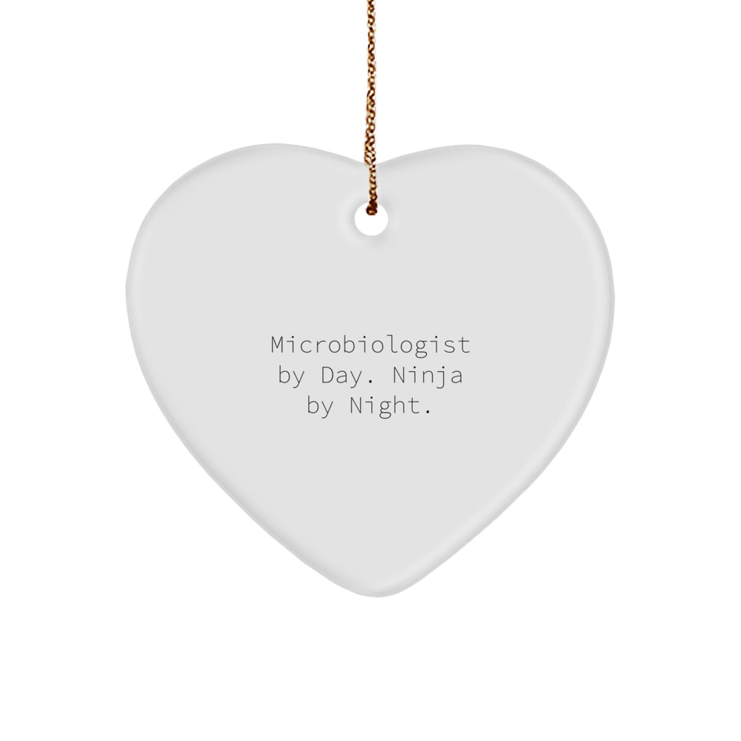 Funny Microbiologist Gifts from Friends to Microbiologist, Heart Ornament for Christmas Unique Gifts, Ninja By Day Quote - Image 1