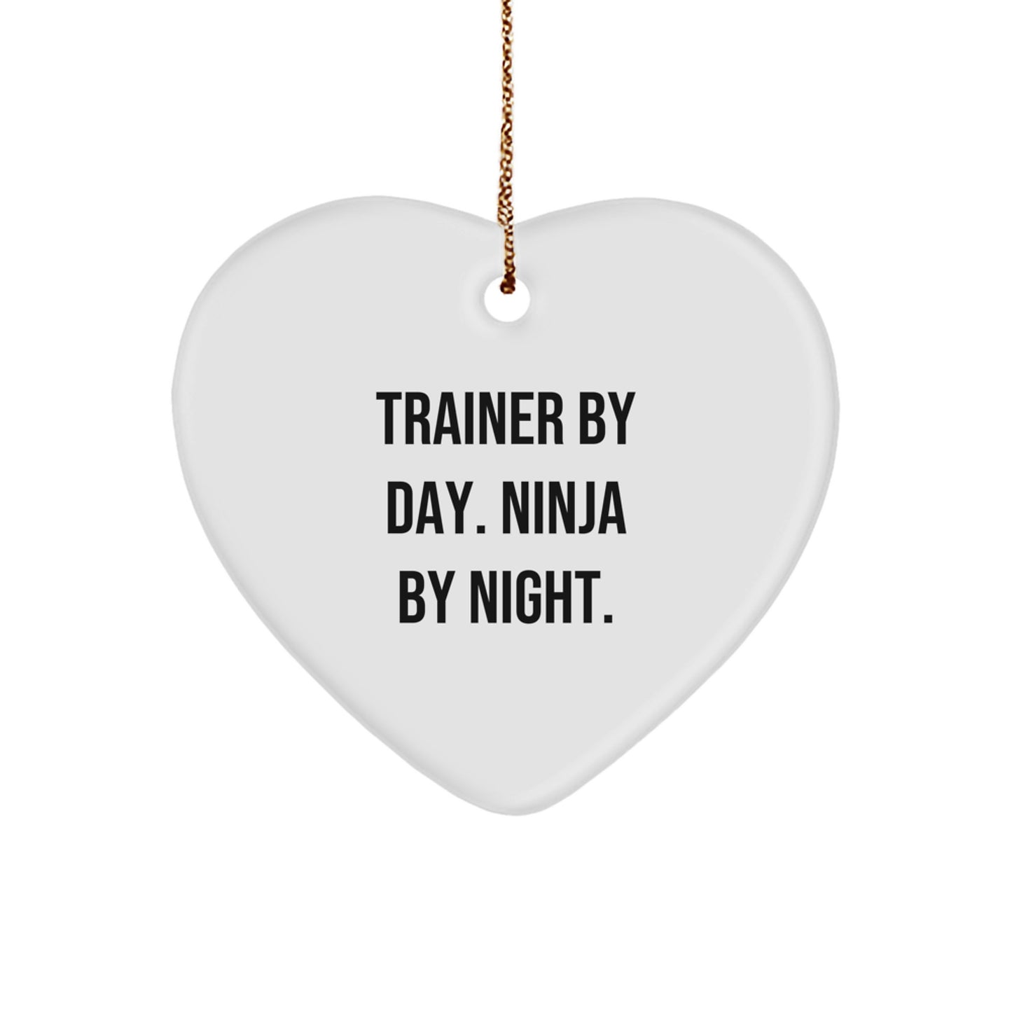 Funny Trainer Gifts, Heart Ornament for Trainer By Day. Ninja By Night., Christmas Unique Gifts from Men, Women, Friends, Coworkers - Image 1