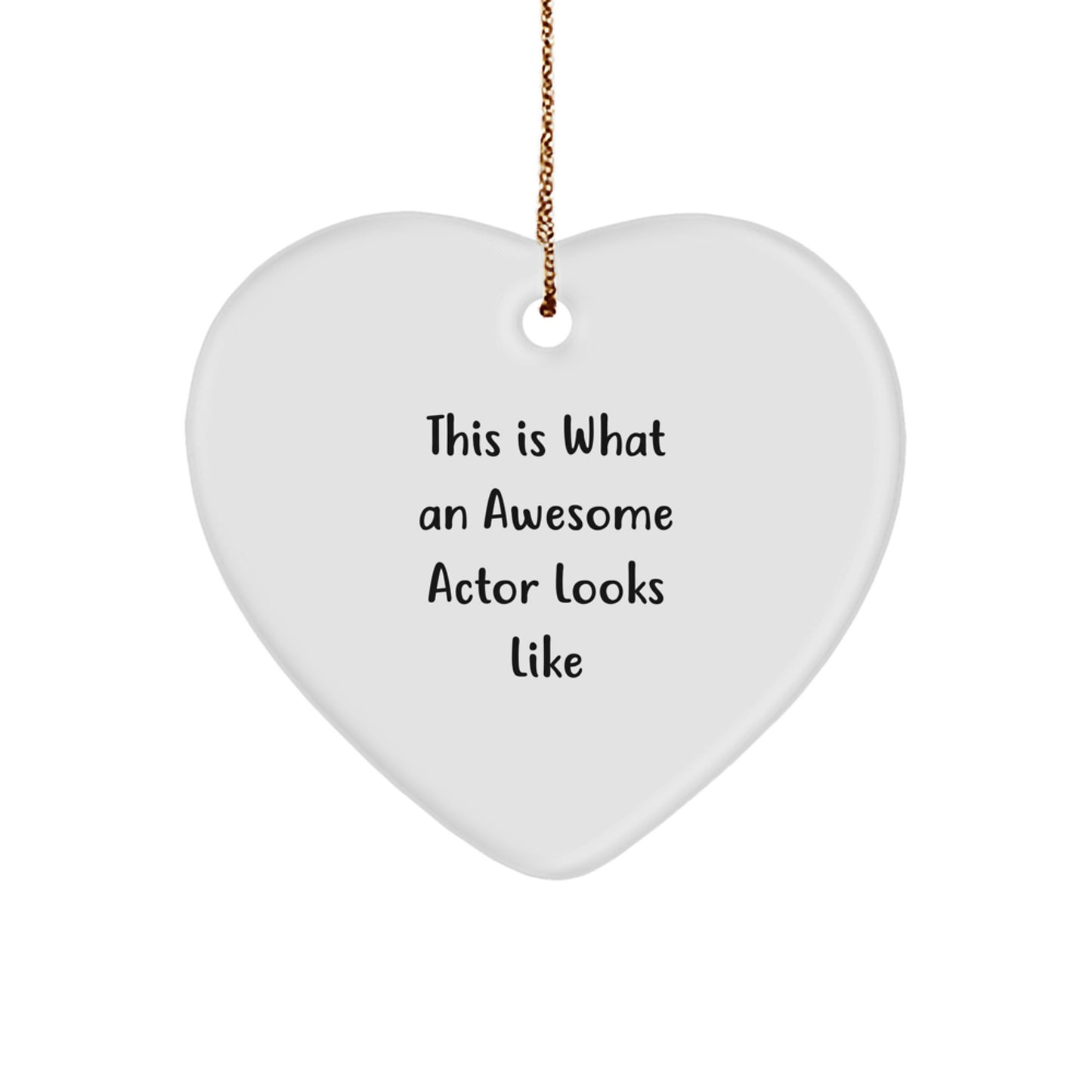 Gifts from Friends - Unique Heart Ornaments for Actor Lovers - This Is What An Awesome Actor Looks Like, Funny Quote Christmas Unique Gifts for Men, Women, Coworkers, Family - Image 1