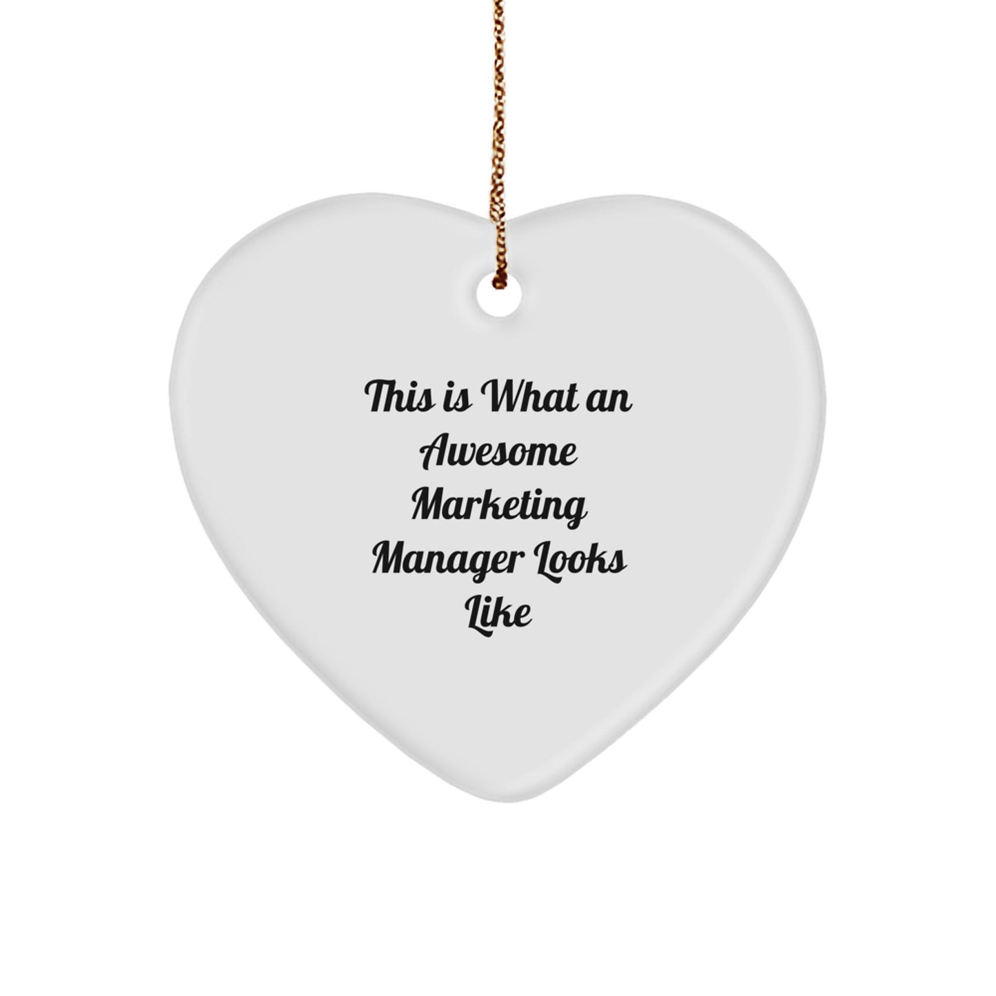 Funny Inspirational Gifts for Marketing Manager, Heart Ornament Quote: This Is What, Marketing Manager Gifts from Friends for Christmas Unique - Image 1