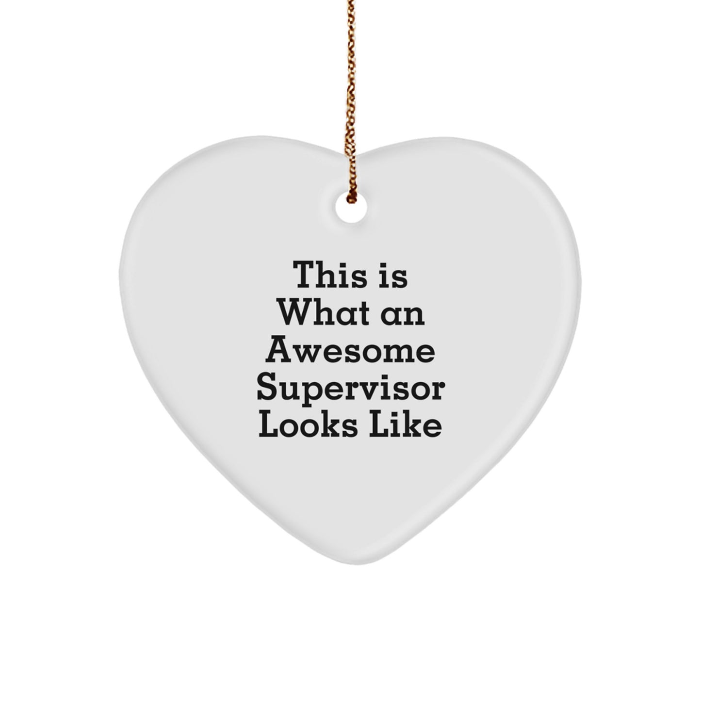 Funny Supervisor Christmas Unique Gifts from Loved Ones for Awesome Supervisor - Heart Ornament, This 'Is What An Awesome Supervisor Looks Like' Quote - Image 1