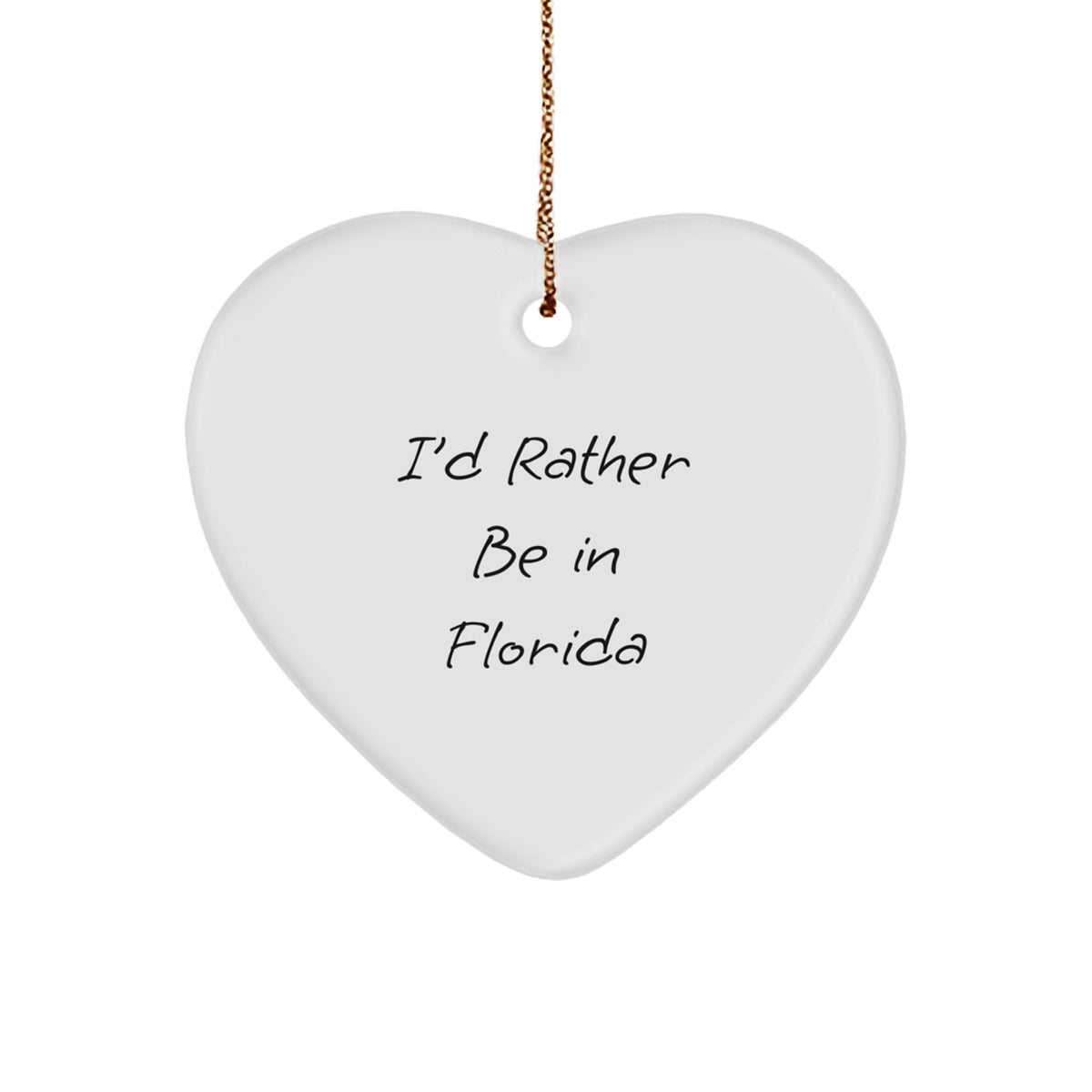 Funny Florida Gifts, I'd Rather Be In Florida Heart Ornament for Men, Women, Friends, Coworkers, Family, Unique Christmas Unique Gifts - Image 1