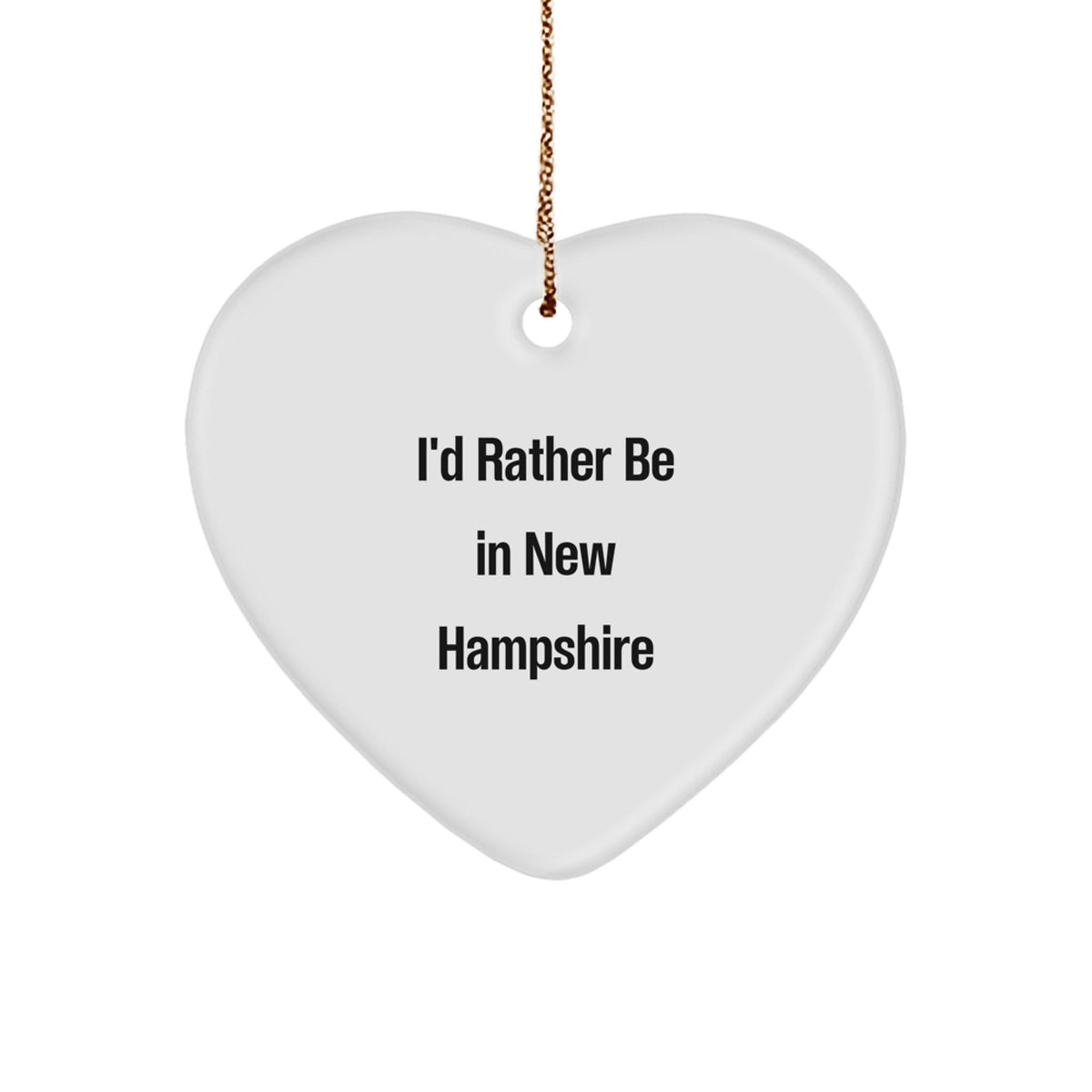Funny New Hampshire Heart Ornament Gift – I'd Rather Be in New Hampshire - Image 1