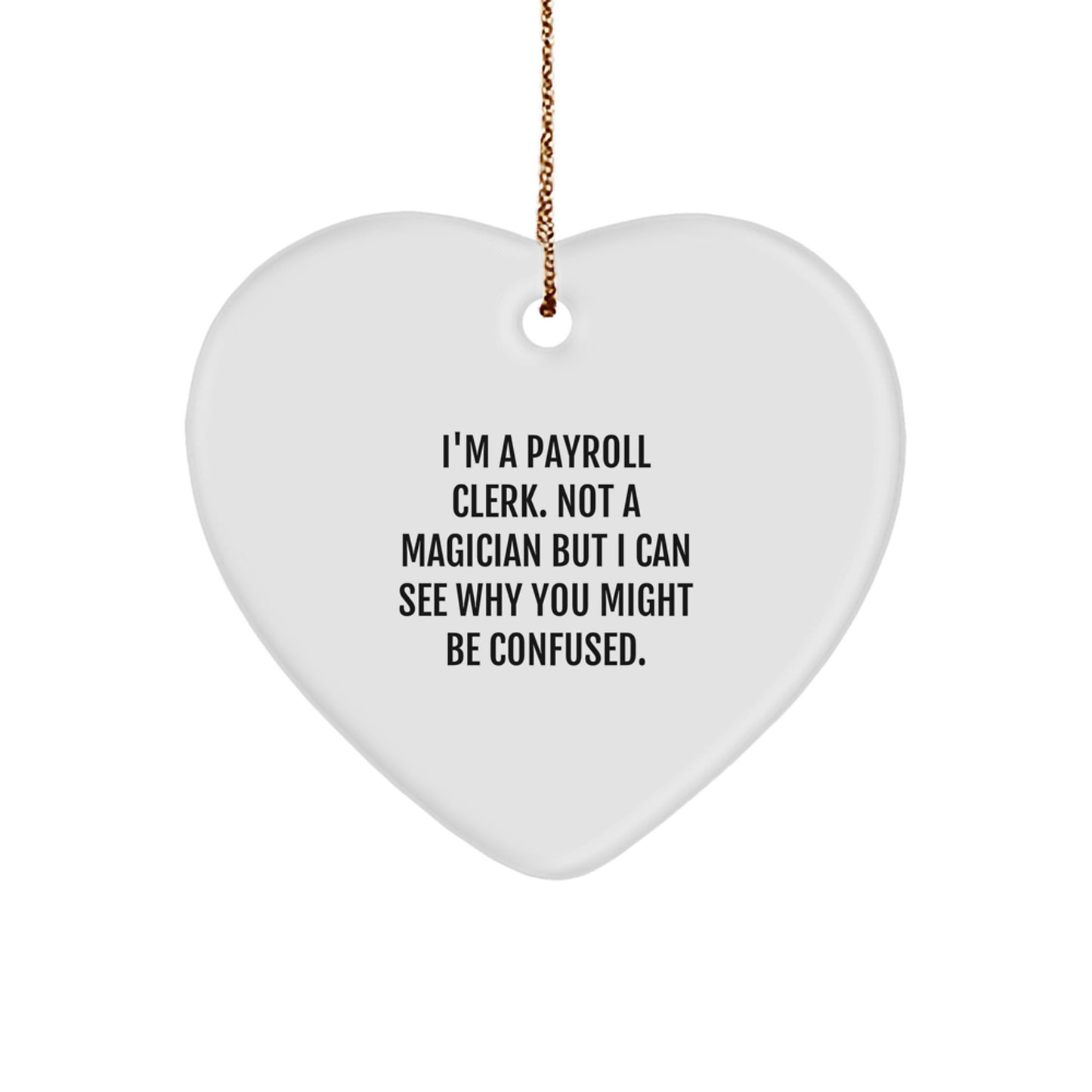 Funny Payroll Clerk Christmas Ornament Gift For Friends Novelty - Image 1