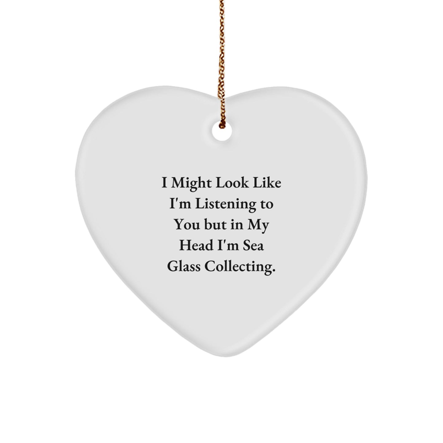 Sarcastic Sea Glass Collecting Heart Christmas Ornament for Friends Gift - Image 1