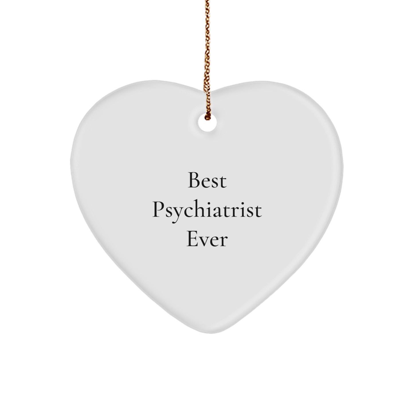 Witty Best Psychiatrist Ever Novelty Christmas Ornament for Friends Gift - Image 1