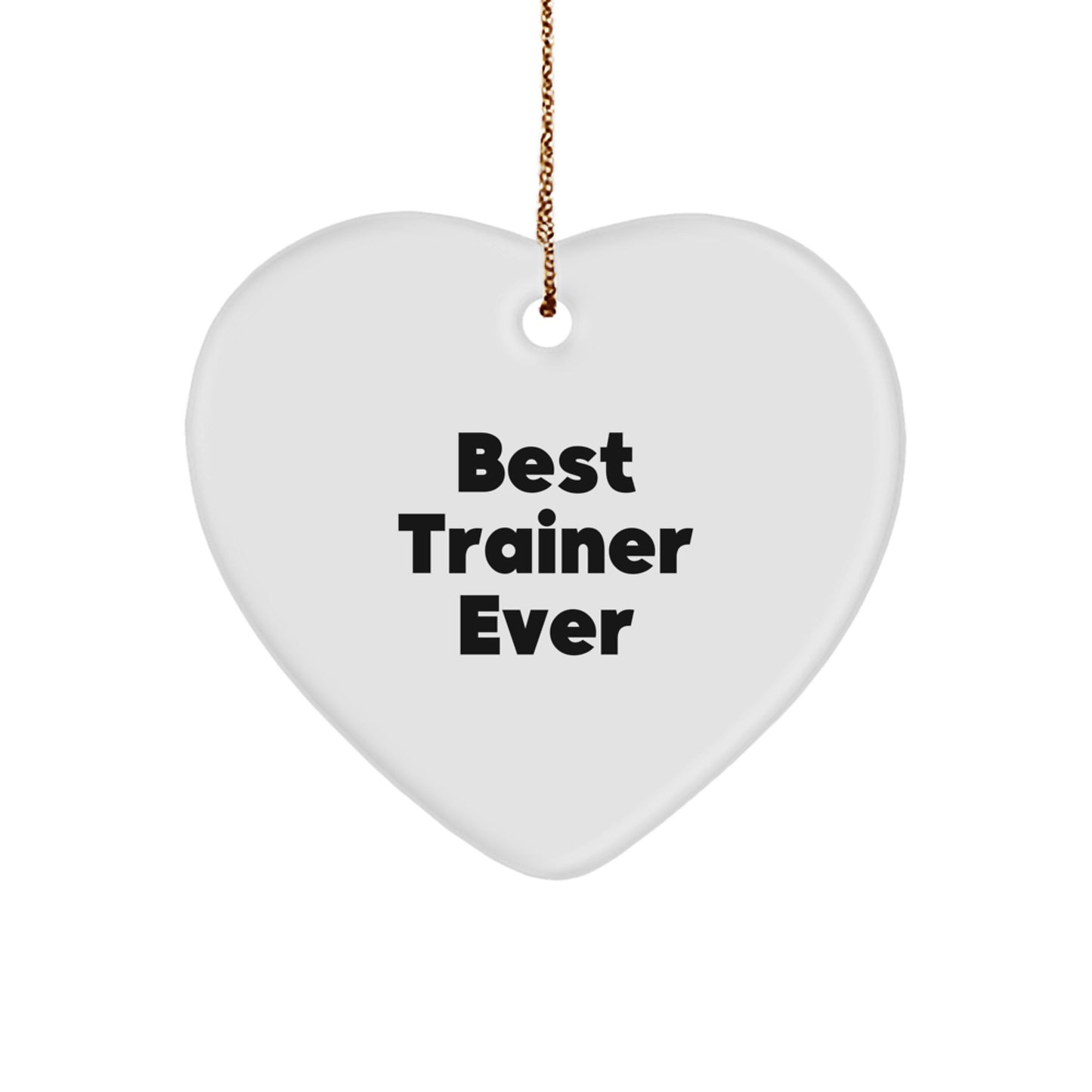 Funny Trainer Heart Ornament Gifts from Friends to Trainer Friends, Christmas Unique Gifts, Best Trainer Ever - Image 1