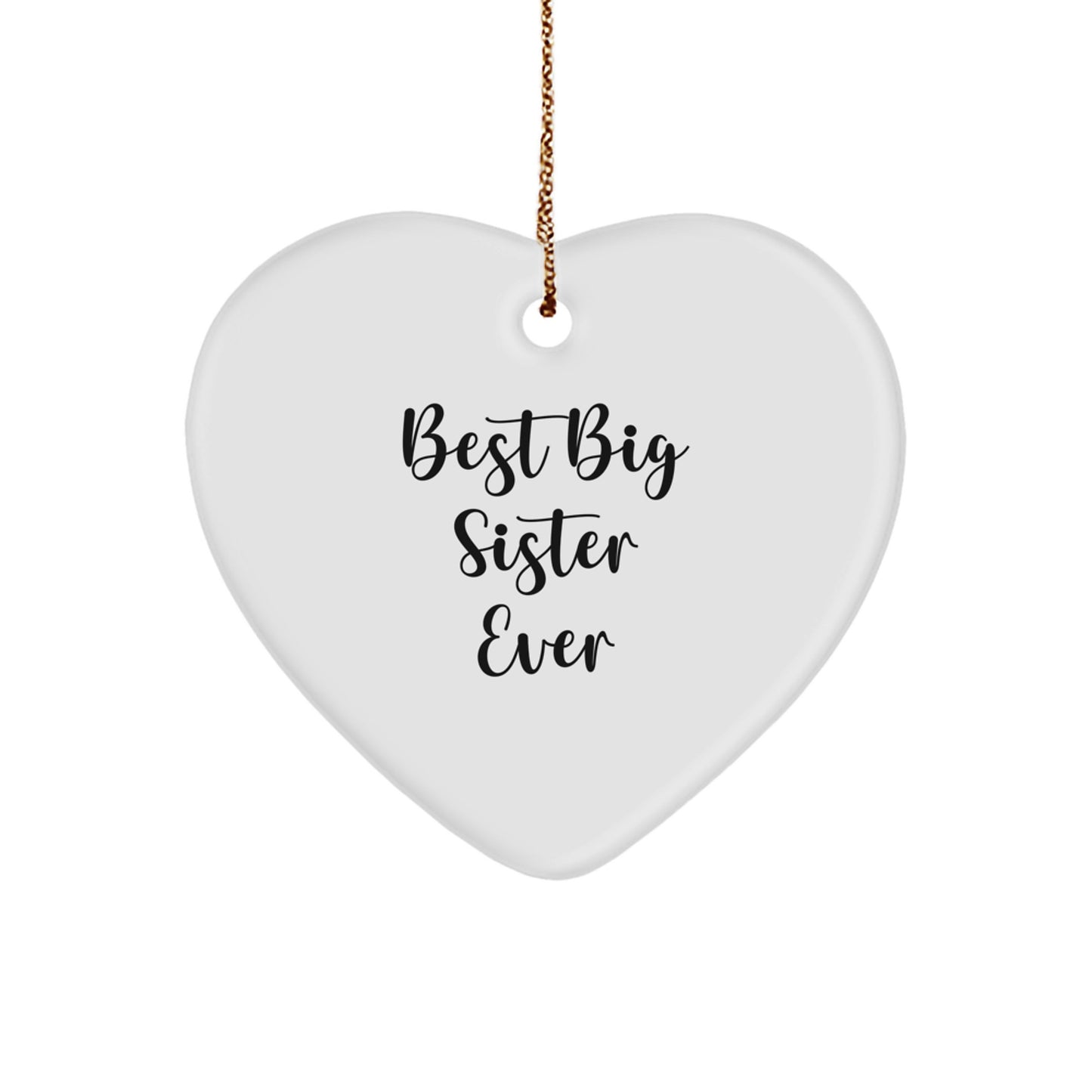 Funny Big Sister Gifts for Her, Heart Ornament Quote 'Best Big Sister Ever' from Family, Perfect for Christmas Unique Gifts - Image 1