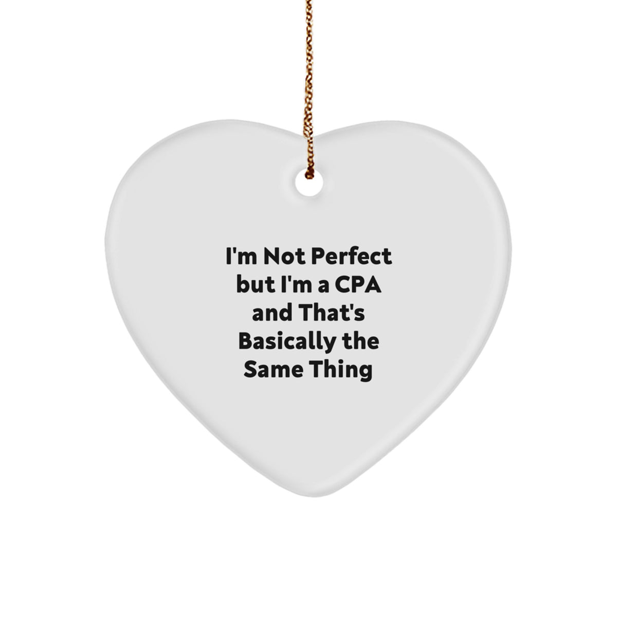 I'm Not Perfect but I'm a CPA Christmas Ornament for Friends Gift - Image 1