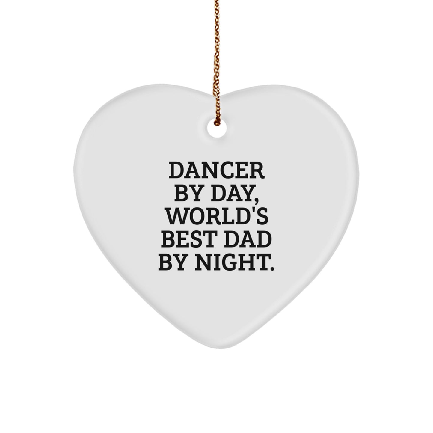 Collectible Dancer By Day, World's Best Dad Christmas Ornament Gift - Image 1