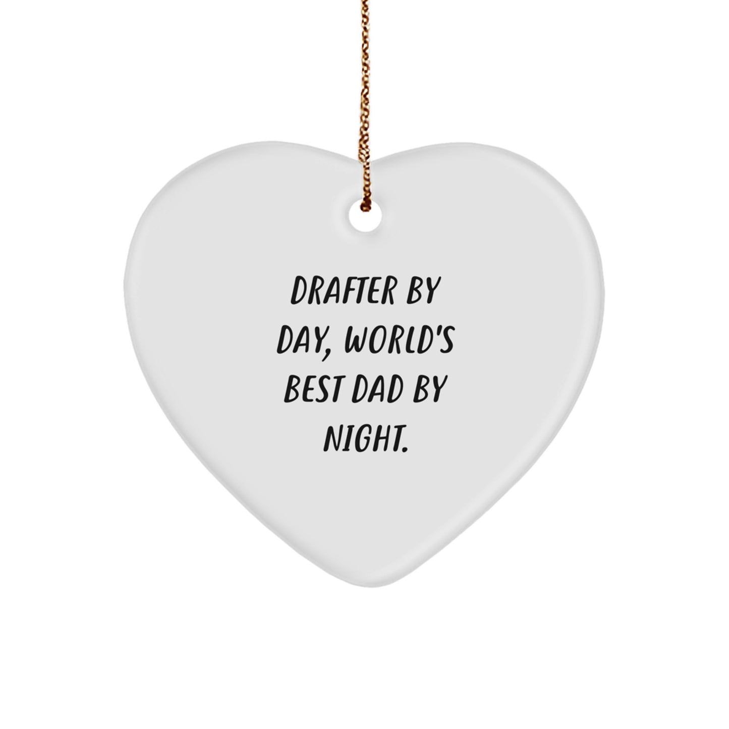 Funny Drafter Gifts by Day Heart Ornament for World's Best Dad, Ideal for Christmas Unique Gifts from Family - Image 1