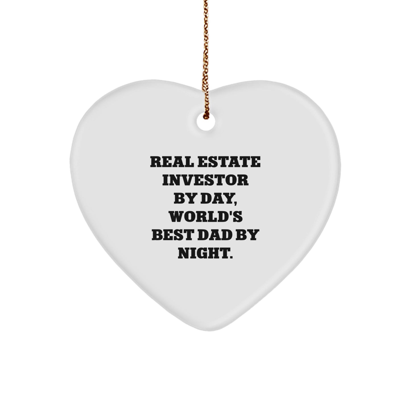 Real Estate Investor Gifts from Men - Heart Ornament for Real Estate Investor By Day, World's Best Dad By Night. - Christmas Unique Gifts - Image 1