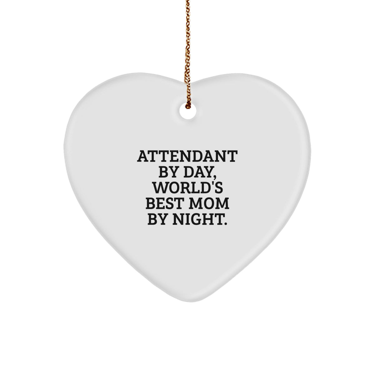 Funny Attendant Gifts from Family Members for Attendant By Day World's Best Mom By Night Heart Ornament White Heart Shaped Christmas Unique Gifts - Image 1