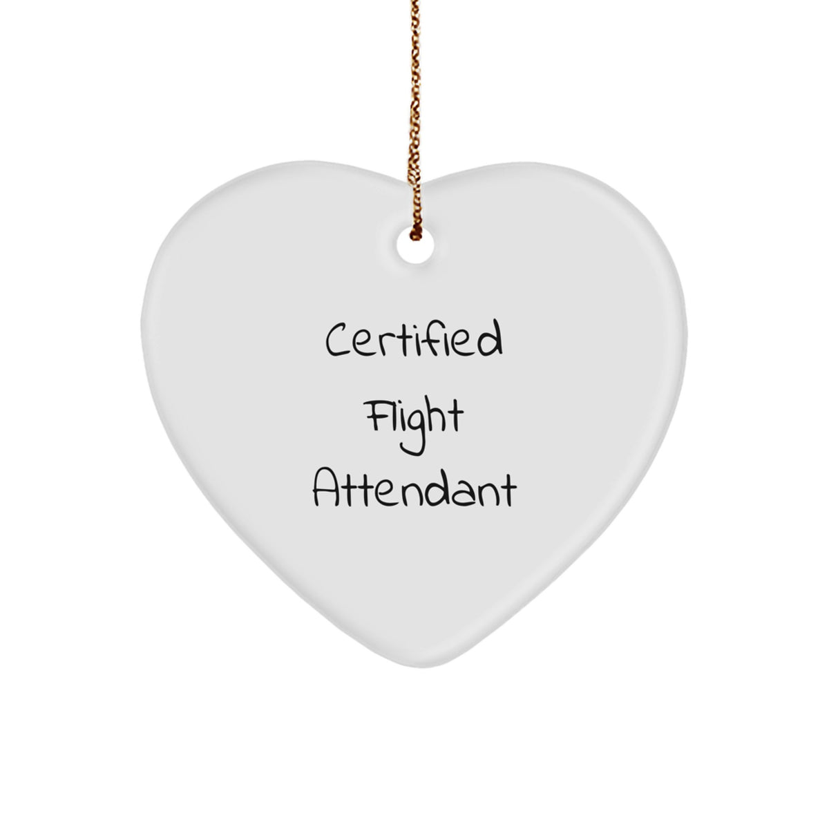 Flight Attendant Heart Ornament Gifts from Friends, Certified Flight Attendant Quote, Christmas Unique Gifts for Flight Attendants and Friends - Image 1