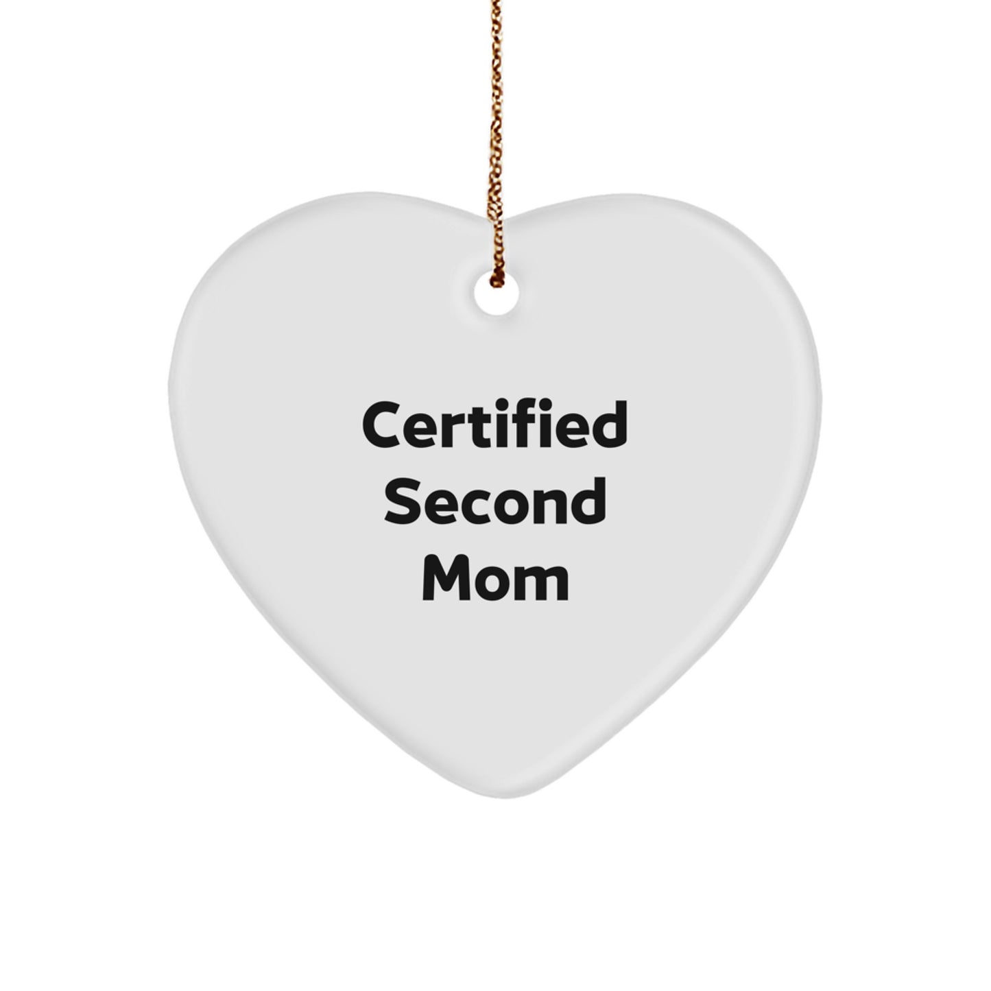 Certified Second Mom Funny Christmas Heart Ornament Gifts from Family, Gifts for Second Mom, Funny Second Mom Heart Ornament - Image 1