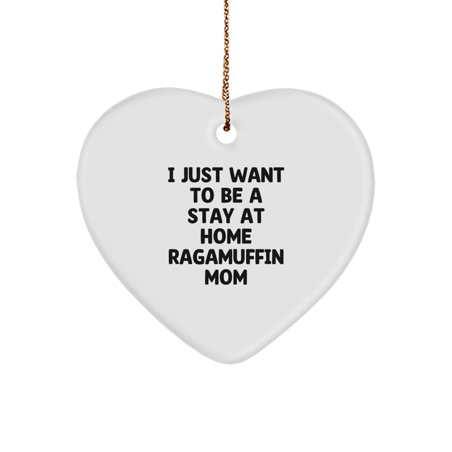 Ragamuffin Cat Gifts, Funny Quote Heart Ornament, Gifts from Mom for Christmas, Inspirational Stay at Home Mom, Perfect for Family and Friends - Image 1