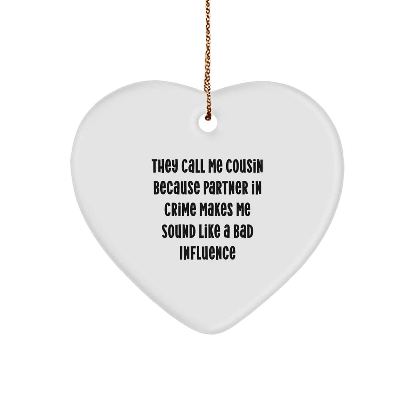 Funny Cousin Heart Ornament Gifts for Cousin, Partner in Crime Quote Christmas Decorations, Gifts from Family - Image 1