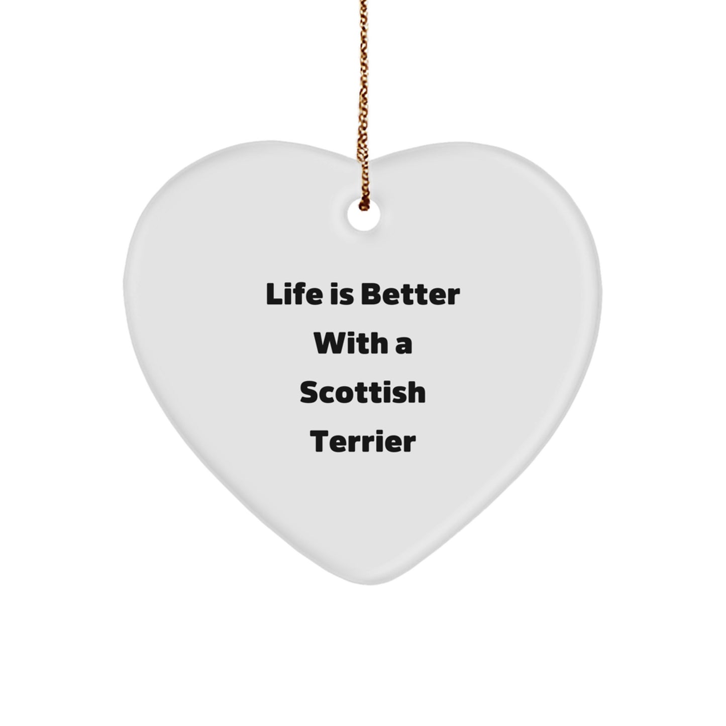 Scottish Terrier Dog Heart Ornament, 'Life Is Better With A Scottish Terrier' Quote, White, Heart Shaped, Gifts from Family to Scottish Terrier Dog Owners, Christmas Unique Gifts - Image 1