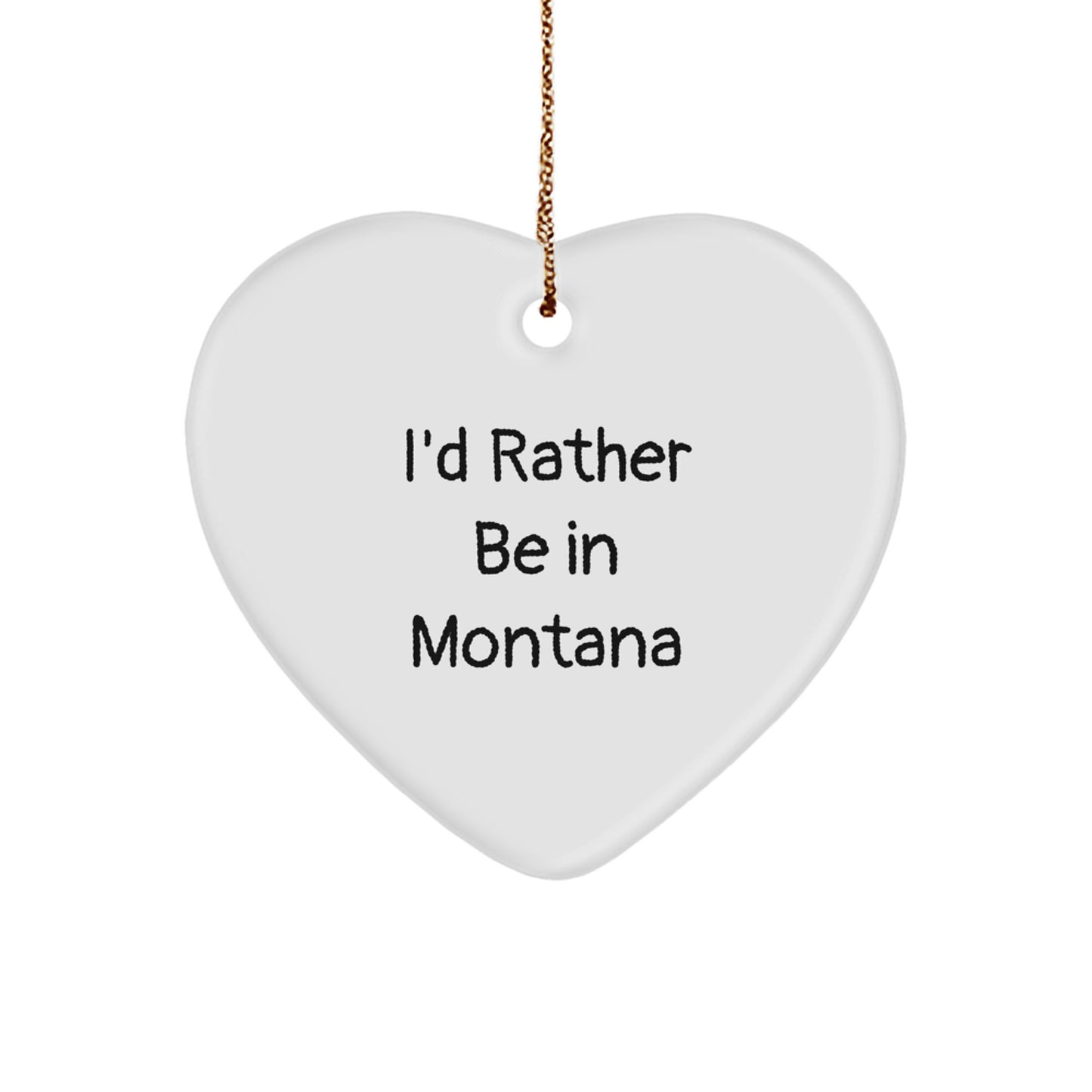 Montana Favorite Kids Christmas Ornament Gift – I'd Rather Be In Montana - Image 1