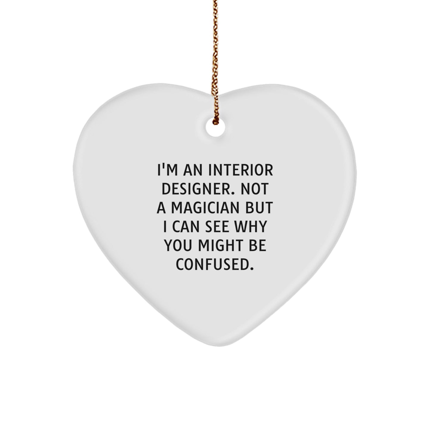 Funny Gifts from Interior Designers for Interior Designer Friends - Heart Ornament, Christmas Unique Gifts - Image 1