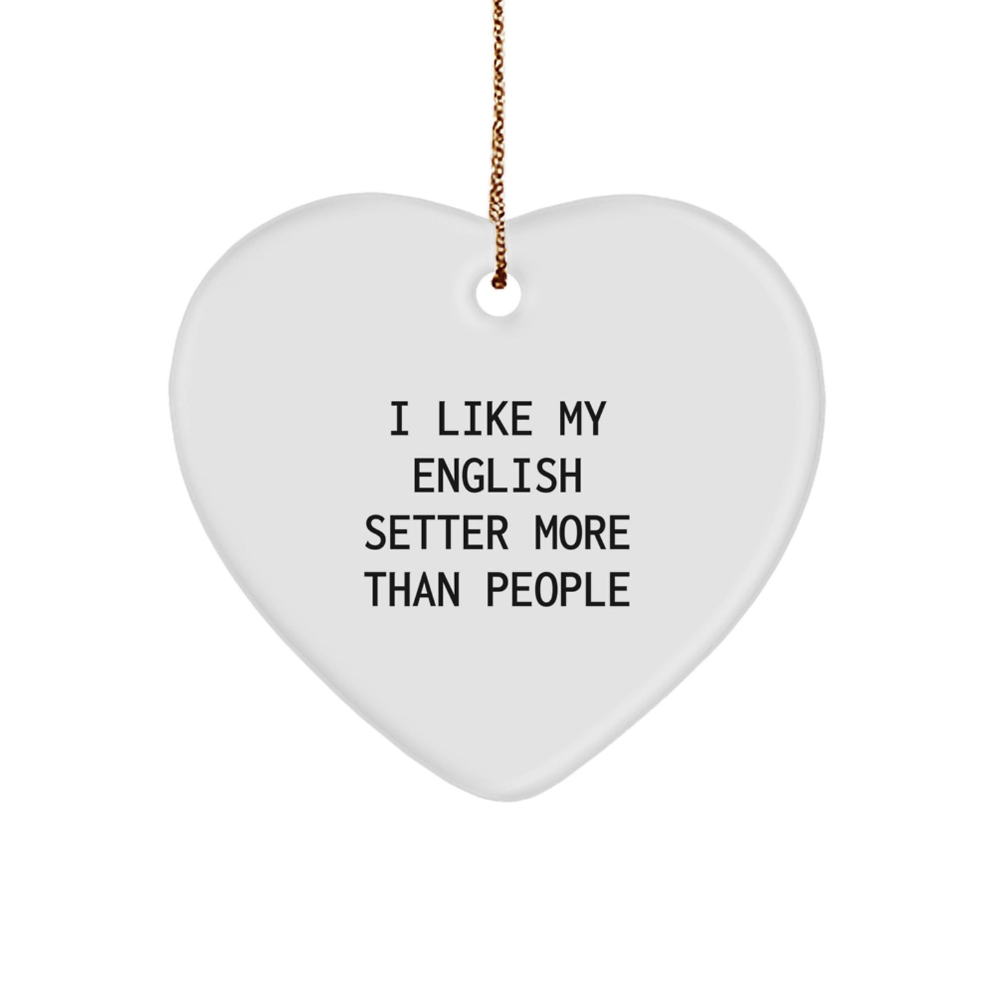 Funny English Setter Dog Gifts from Men to Family - Heart Ornament for Christmas Unique Gifts - Image 1
