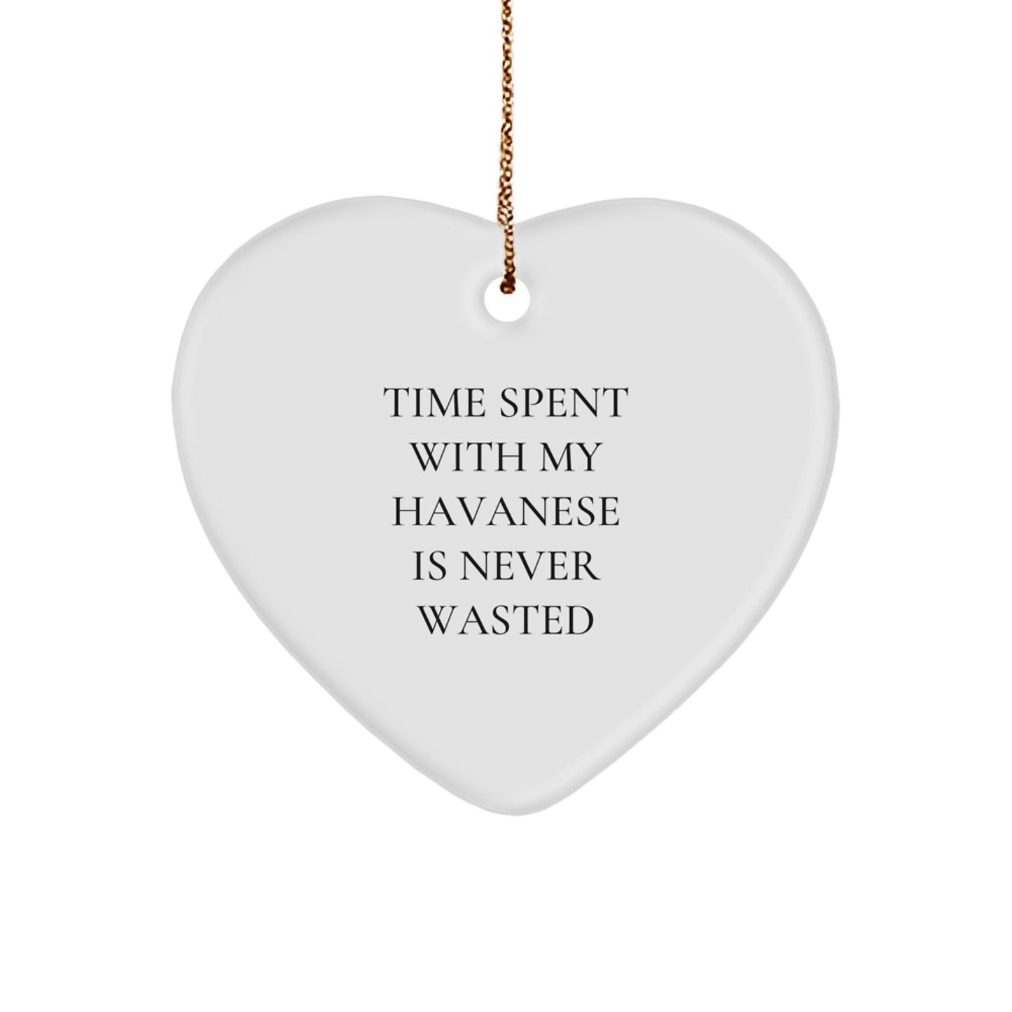 Havanese Dog Lovers' Heart Ornament Gifts from Friends and Family, Funny Quote, Christmas Unique Ornaments - Image 1