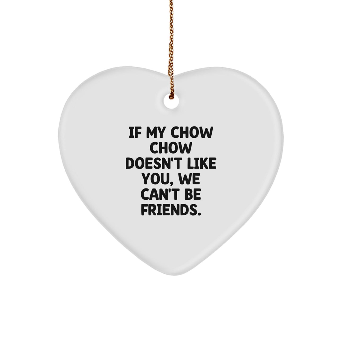Chow Chow Dog Lover Gifts from Friends, Funny Heart Ornament for Christmas, Inspirational Quote for Chow Chow Dog Owners Gifts, Gifts for Chow Chow Dog Enthusiasts - Image 1