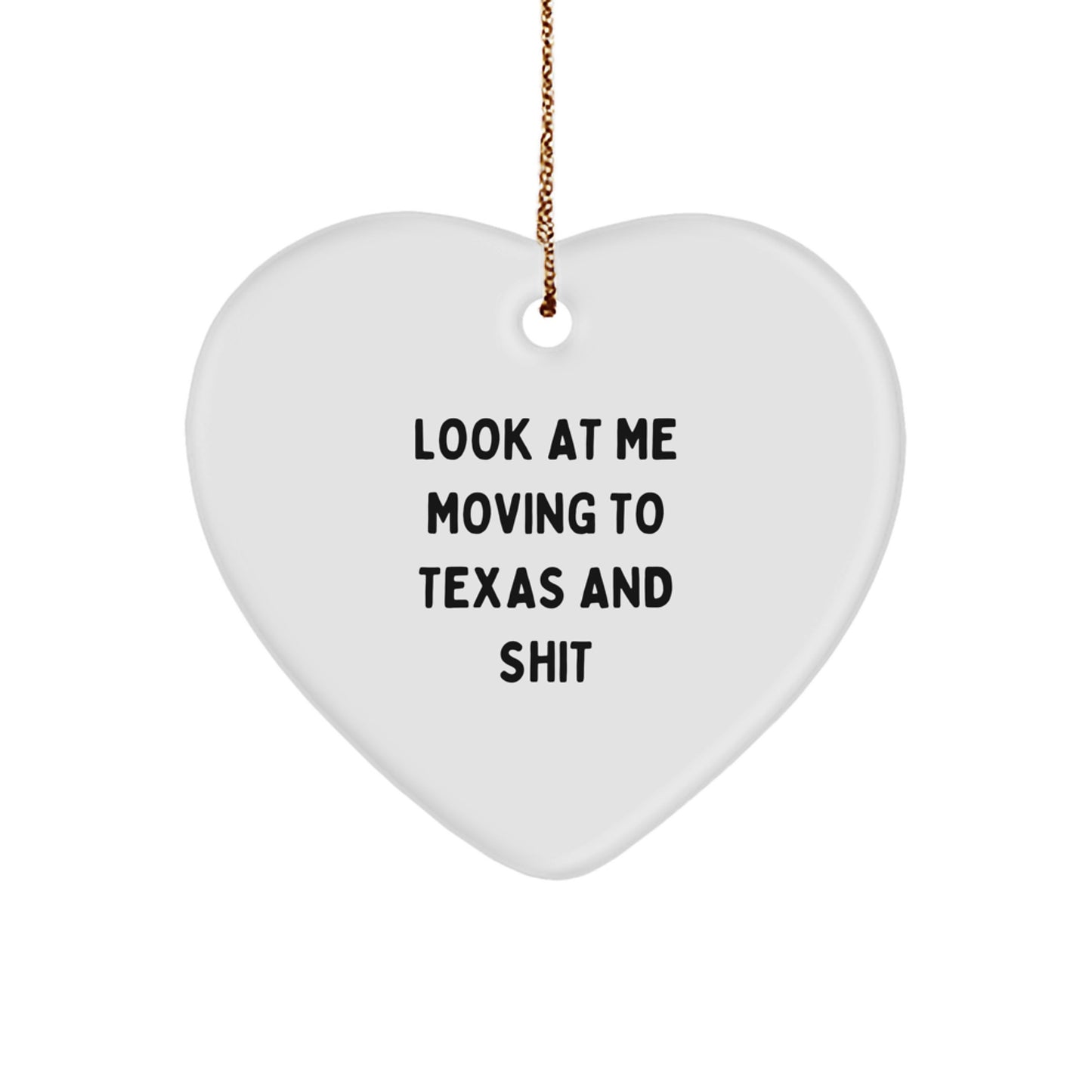 Funny Texas Heart Ornament Gifts from Friends for Texas Lovers Moving to Texas and Shit This Christmas - Image 1