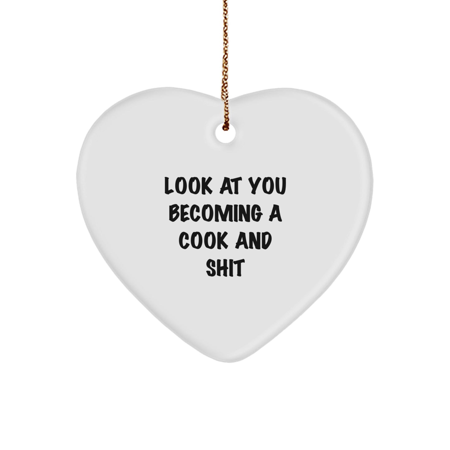 Funny Cook Gifts: Look at You Becoming a Cook and Heart Ornament, Gifts from Friends for Cooks, 2.75'' Tall Christmas Heart Ornament - Image 1