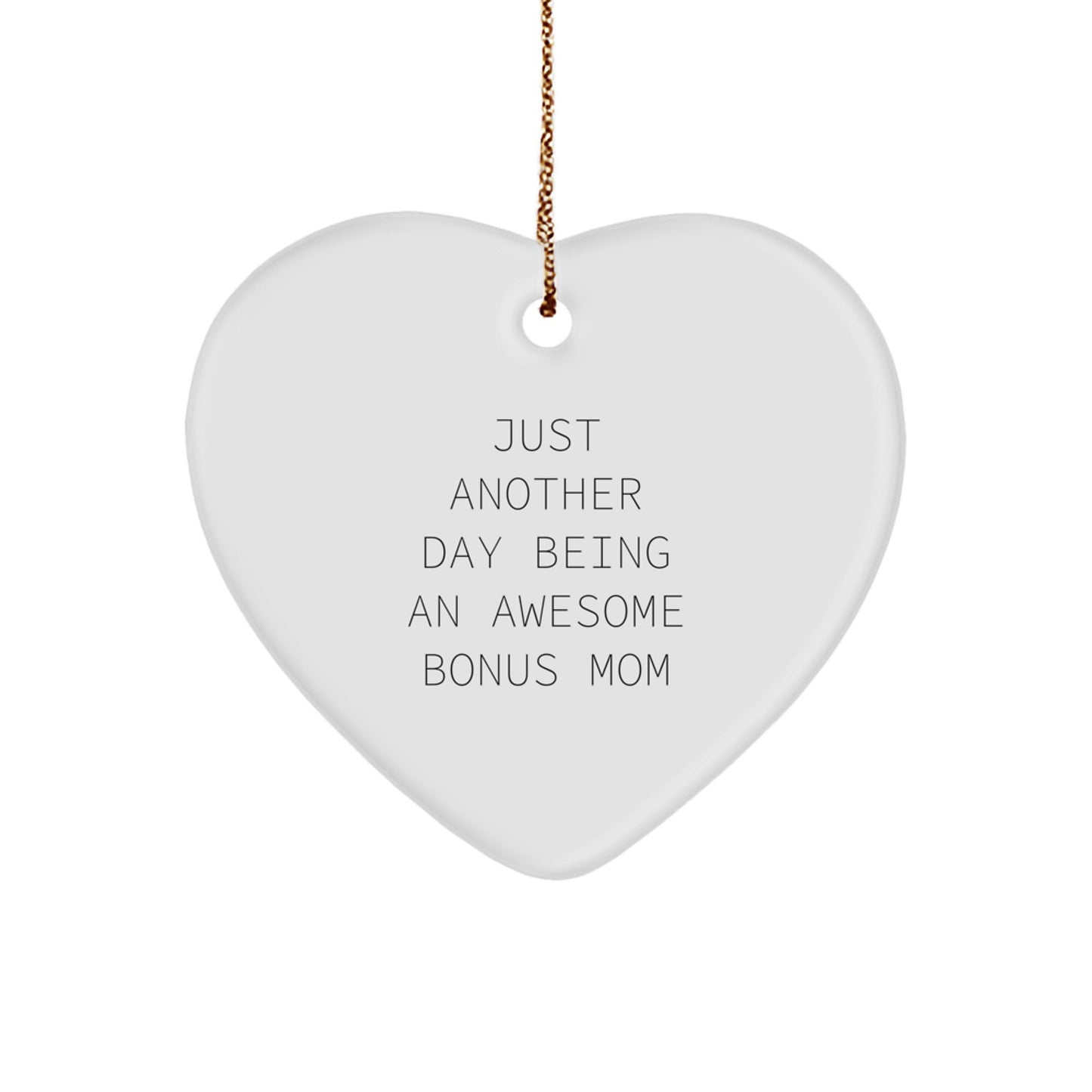 Bonus Mom Gifts from Men, Heart Ornament with Quote 'Just Another Day Being An Awesome Bonus Mom' for Christmas, Unique and Thoughtful Present for Bonus Mom - Image 1
