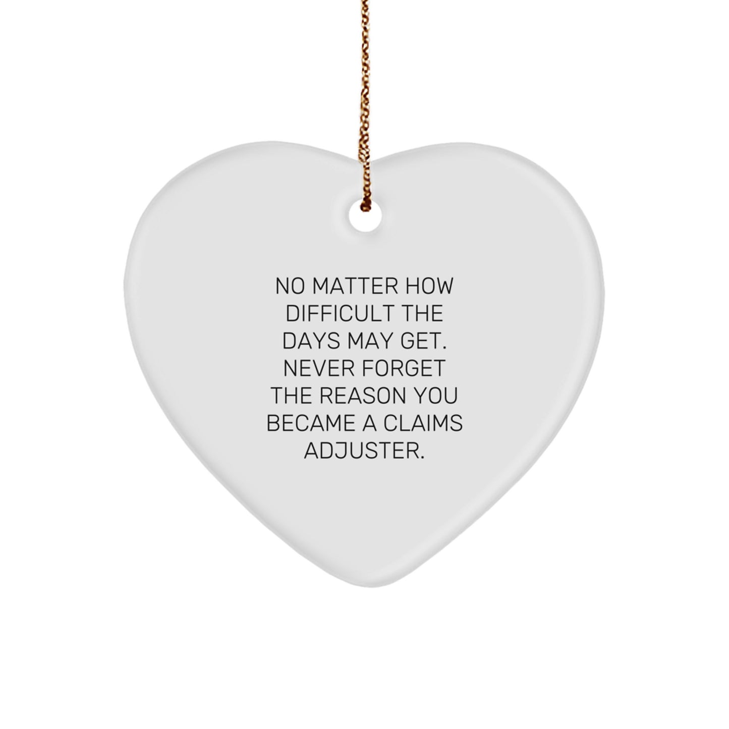 Claims Adjuster Heart Ornament, Funny Quote, Gifts from Family, Unique Christmas Unique Gifts for Him, Her, Friends, Coworkers - Image 1