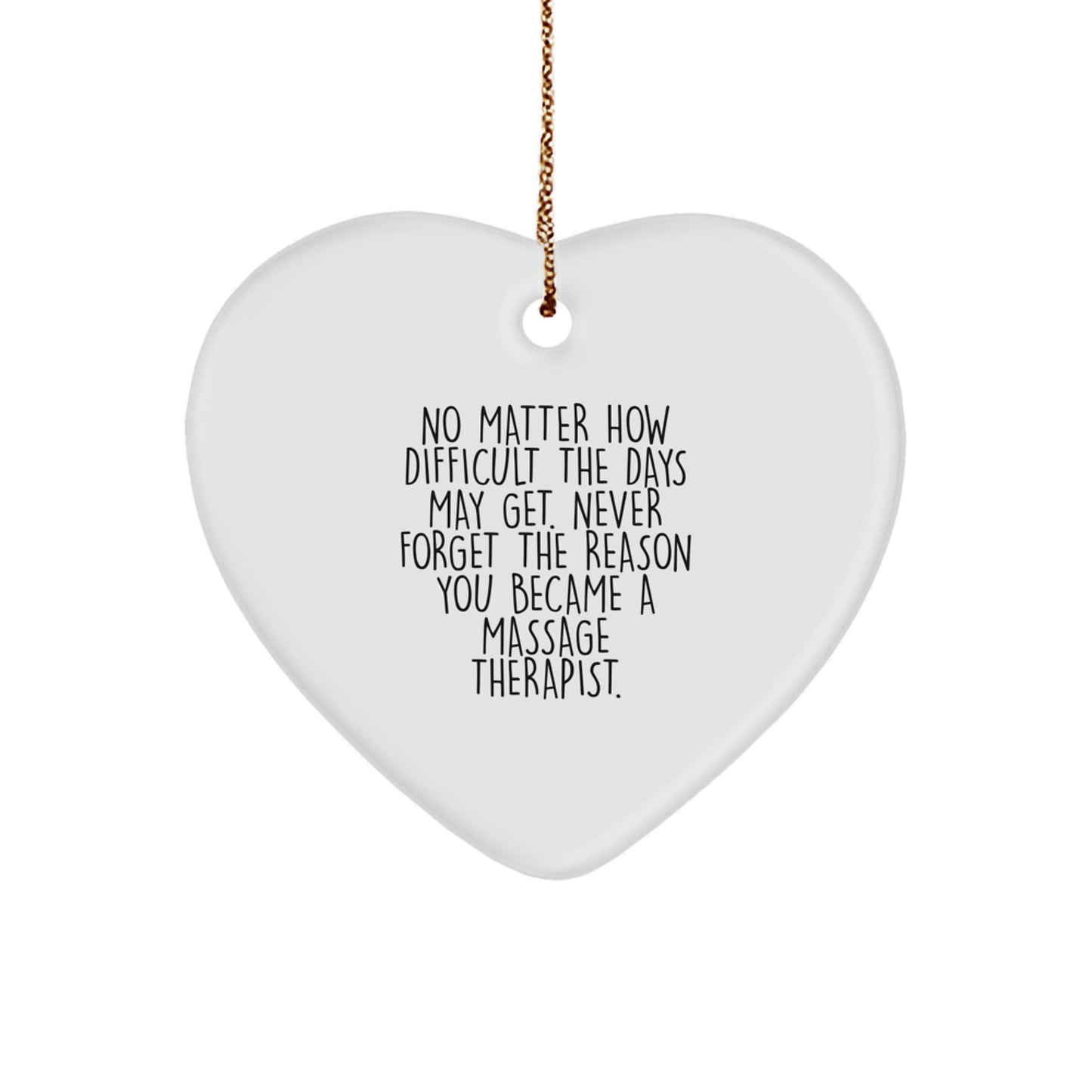 Heartfelt Gifts from Friends to Massage Therapist - 'Never Forget the Reason', Inspirational Heart Ornament for Christmas - Image 1