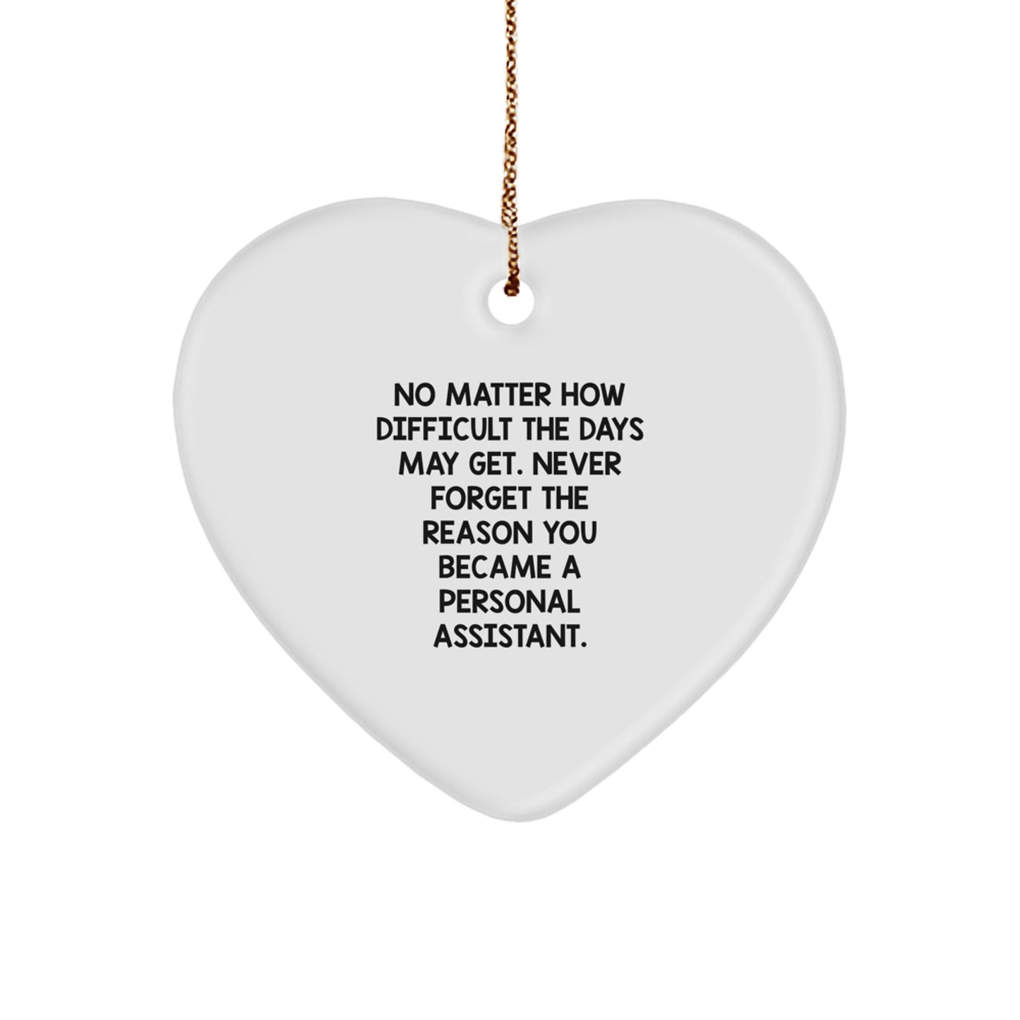 Personal Assistant Heart Ornament, Gifts from Friends to Friends, Inspirational Quote, Christmas Unique Gifts - Image 1