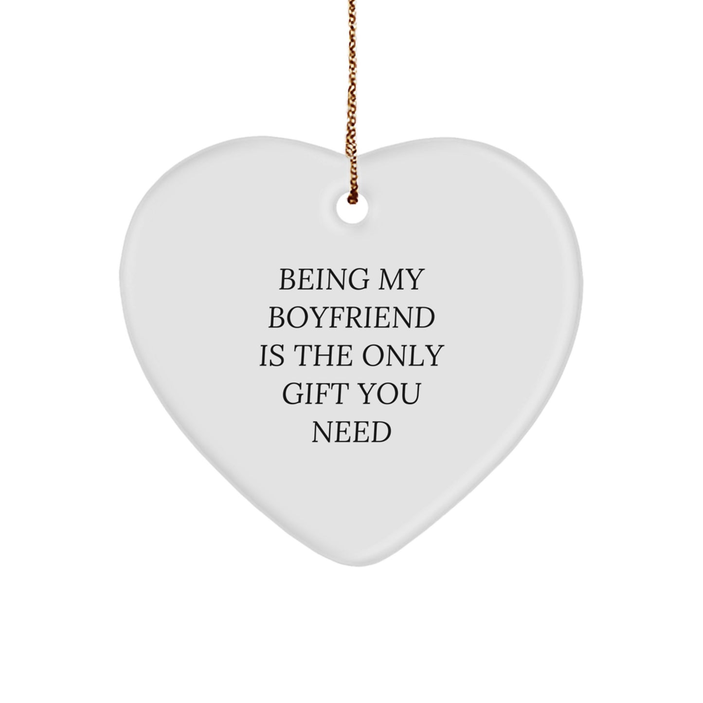Funny Sweetheart Gifts for Him - 'Being My Sweetheart Is The Only Gift You Need' Heart Ornament, Christmas Unique Gifts from Men to Sweetheart - Image 1