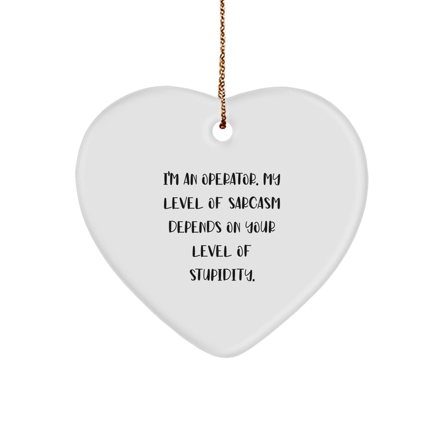 Funny Operator Gifts from Friends, Christmas Unique Heart Ornament for Operator, Inspirational Quotes for Men and Women - Image 1