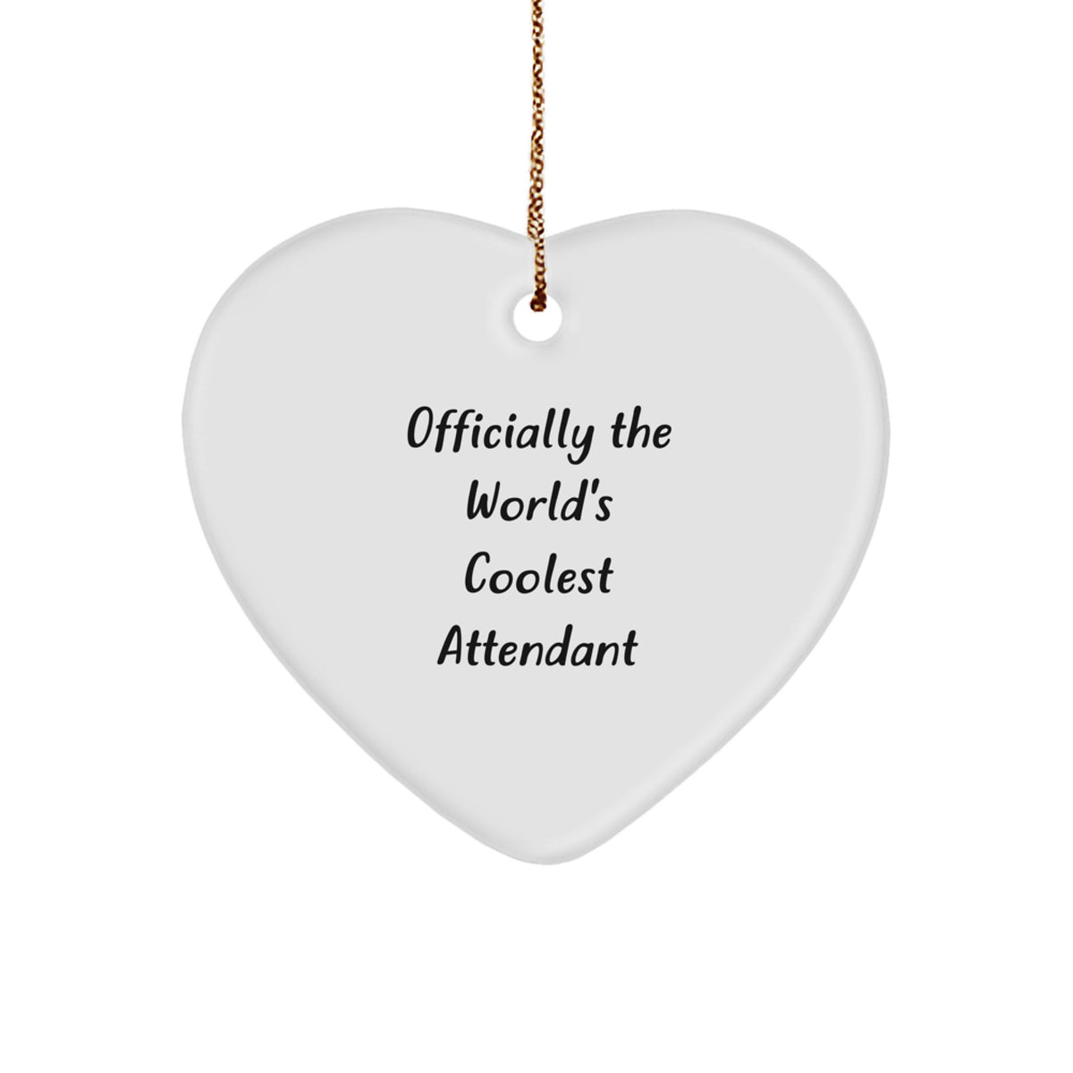 Funny Gifts from Men for Attendant, Heart Ornament Christmas Unique Gifts, Officially The World's Coolest Attendant - Image 1