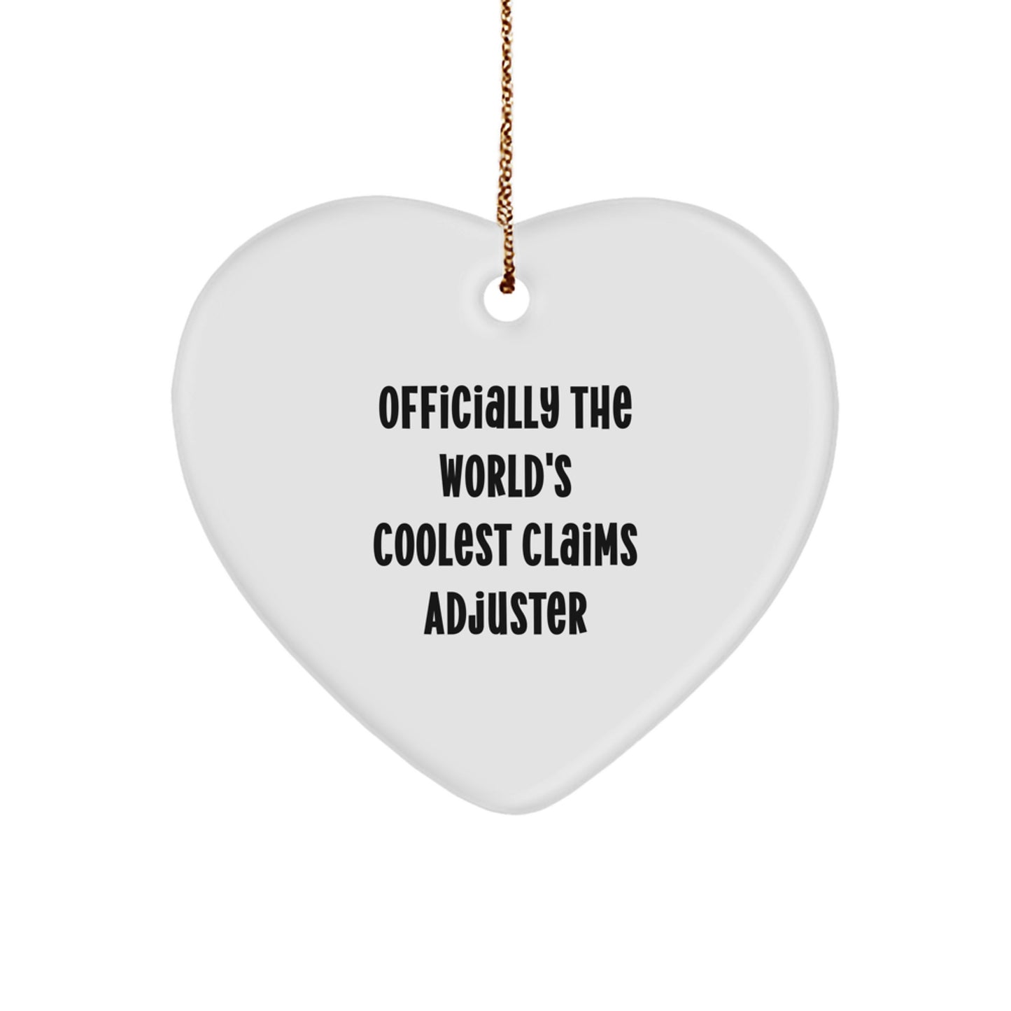 Funny Claims Adjuster Gifts for Christmas, Heart Ornament from 'Officially The World's Coolest Claims Adjuster', Great for Claims Adjuster Men Women Friends - Image 1