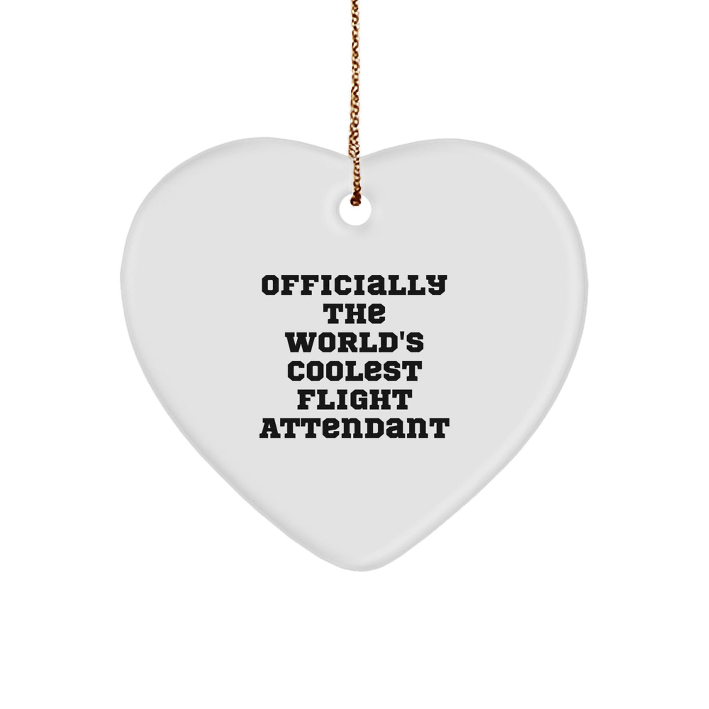 Funny Flight Attendant Gifts, Heart Ornament Officially The World's Coolest Flight Attendant Christmas Unique - Image 1