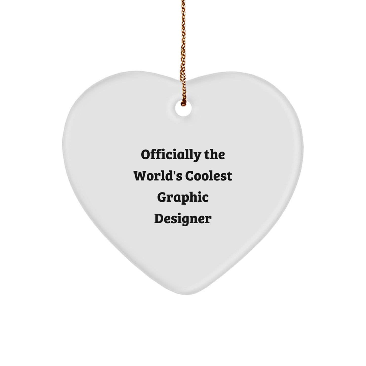 Graphic Designer Gifts from Friends - Heart Ornament with Funny Quote - Christmas Unique Gifts for Him or Her - Image 1