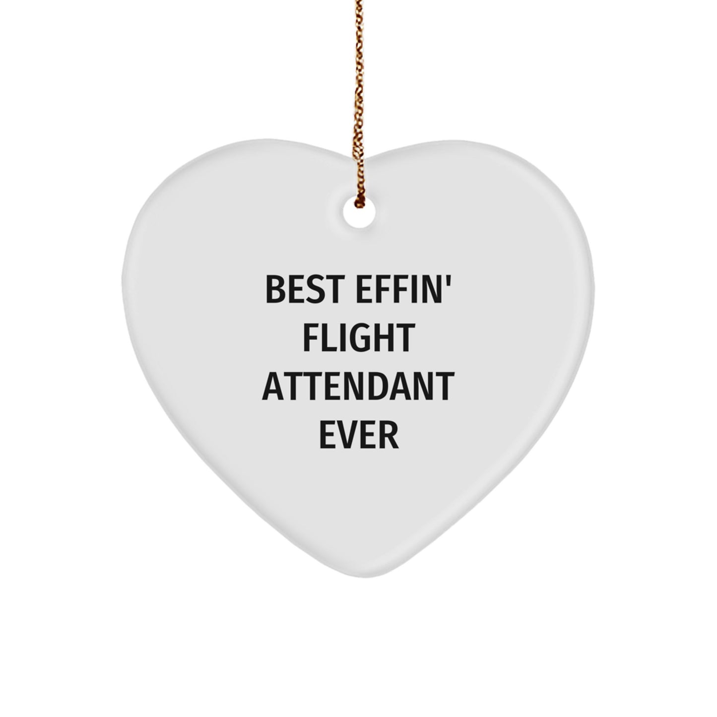 Funny Flight Attendant Gifts from Best Effin' Ever, Heart Ornament for Flight Attendants, Christmas Unique Gifts for Friends, Family, Coworkers - Image 1