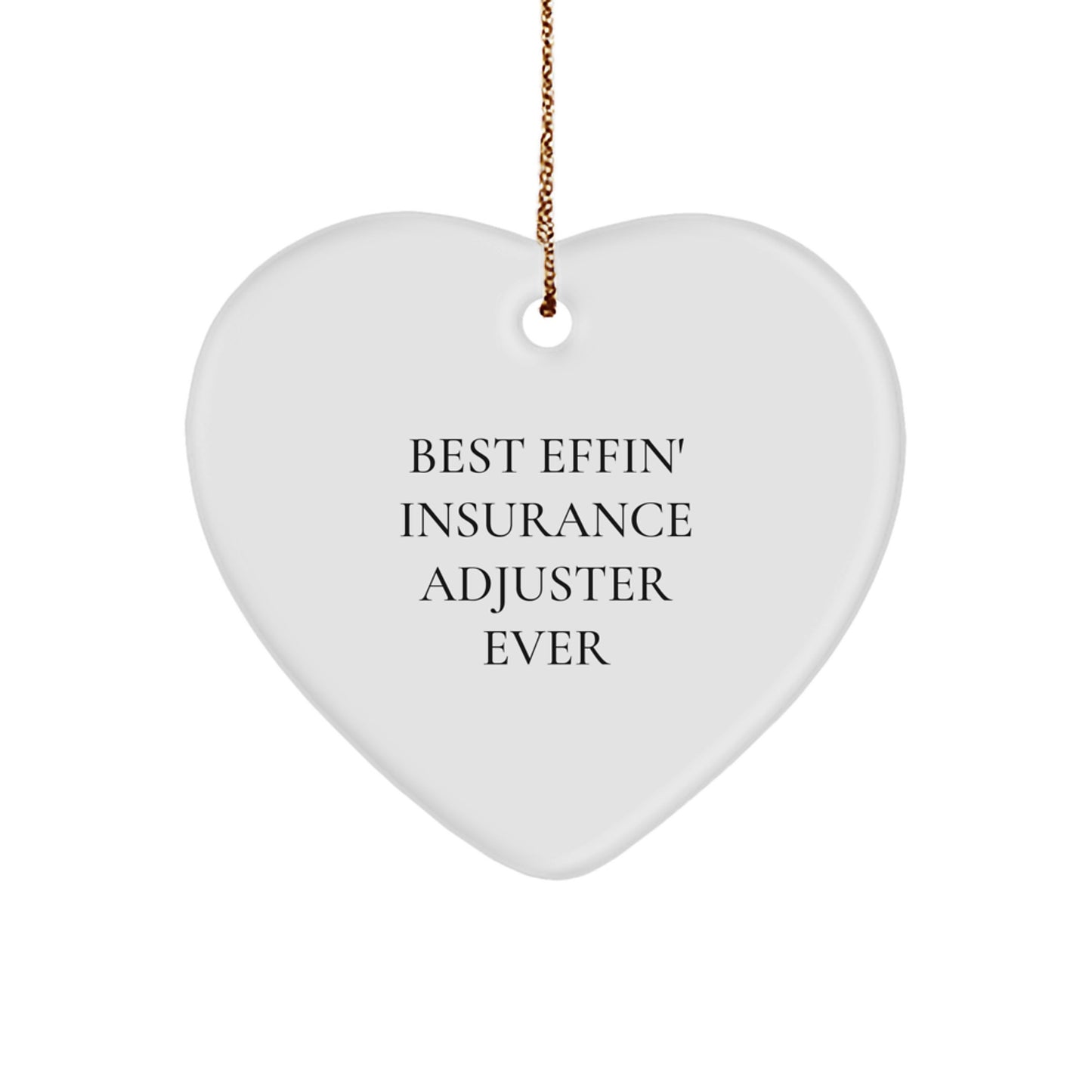 Funny Insurance Adjuster Gifts for Men, Best Effin' Insurance Adjuster Ever Heart Ornament, Christmas Unique Gifts from Friends, Family, or Coworkers - Image 1