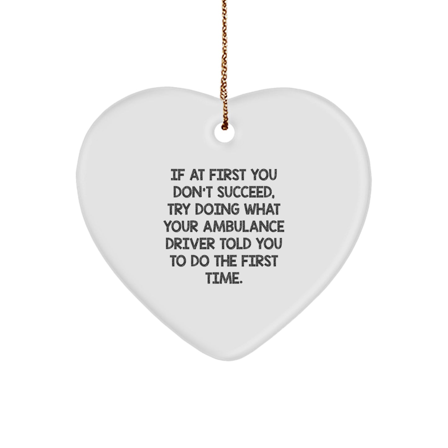 Funny Ambulance Driver Gifts, Ambulance Driver Heart Ornament, Christmas Unique Gifts, Gifts from Men, for Ambulance Driver Men - Image 1