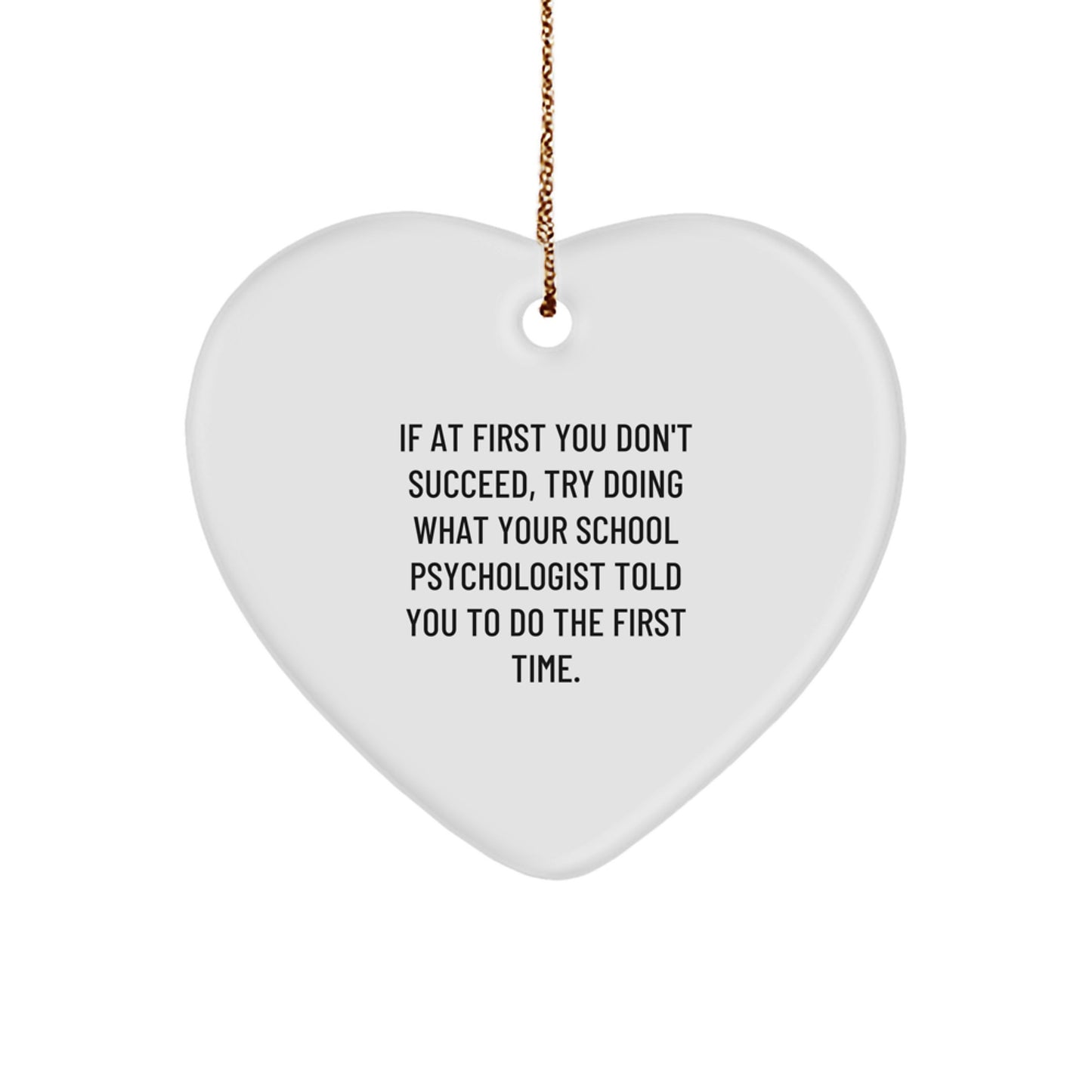 Funny School Psychologist Gifts from Friends - Heart Ornament for Christmas Unique Gifts - Inspirational Quote for School Psychologist - Image 1