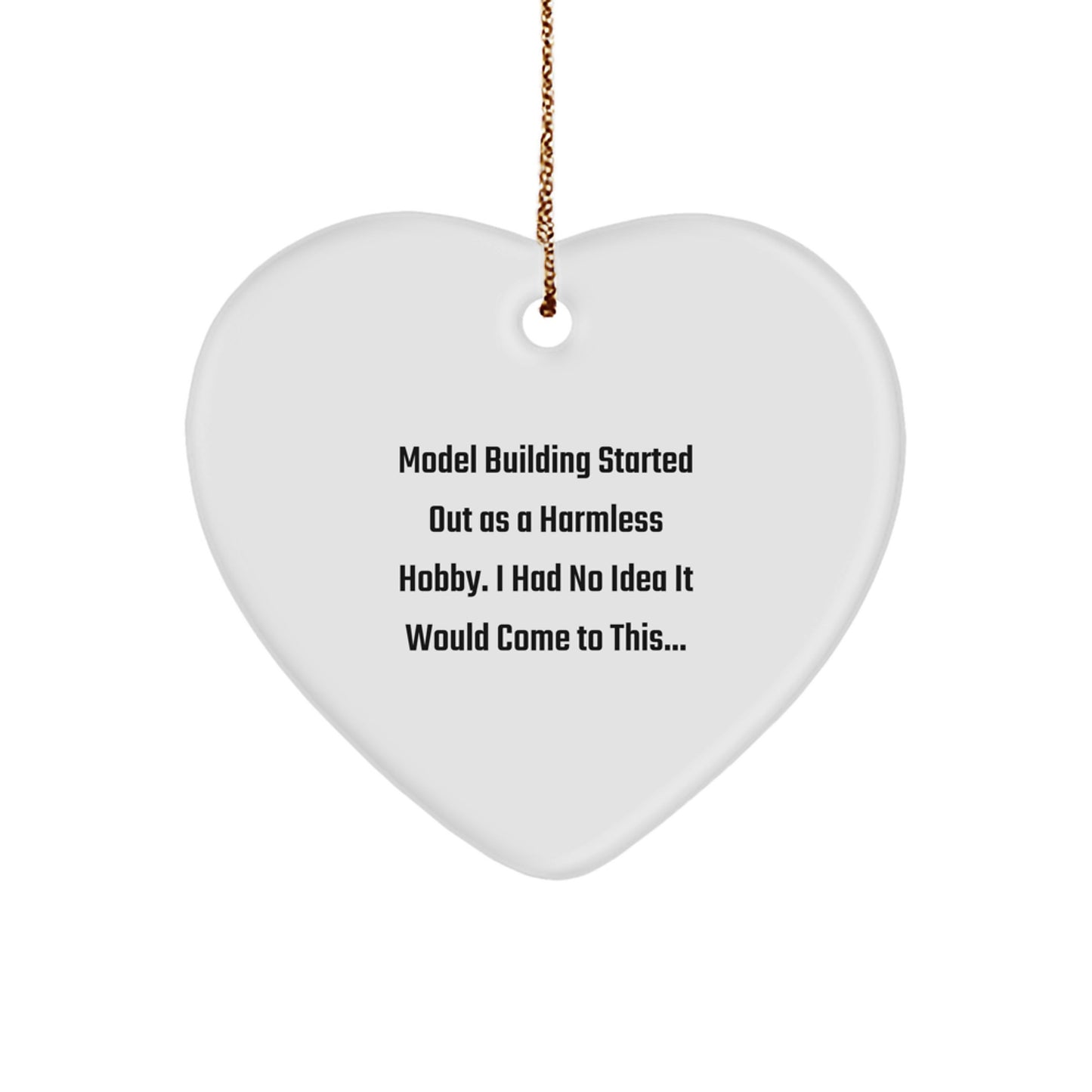 Funny Model Building Gifts from Friends - Heart Ornament for Christmas Unique Gifts, Model Building Enthusiasts, Model Building Heart Shaped Ornament, Model Building Hobbyists - Image 1