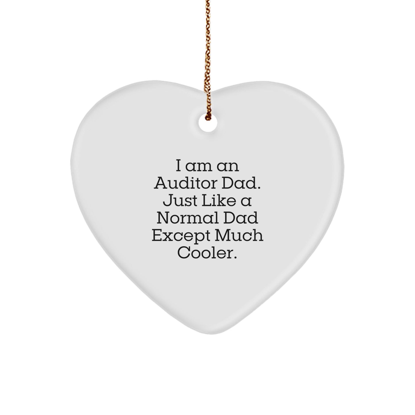 Funny Heart Ornament Gifts from Dad to Auditor, Christmas Unique Gifts for Auditor, Best Auditor Gift Ideas - Image 1