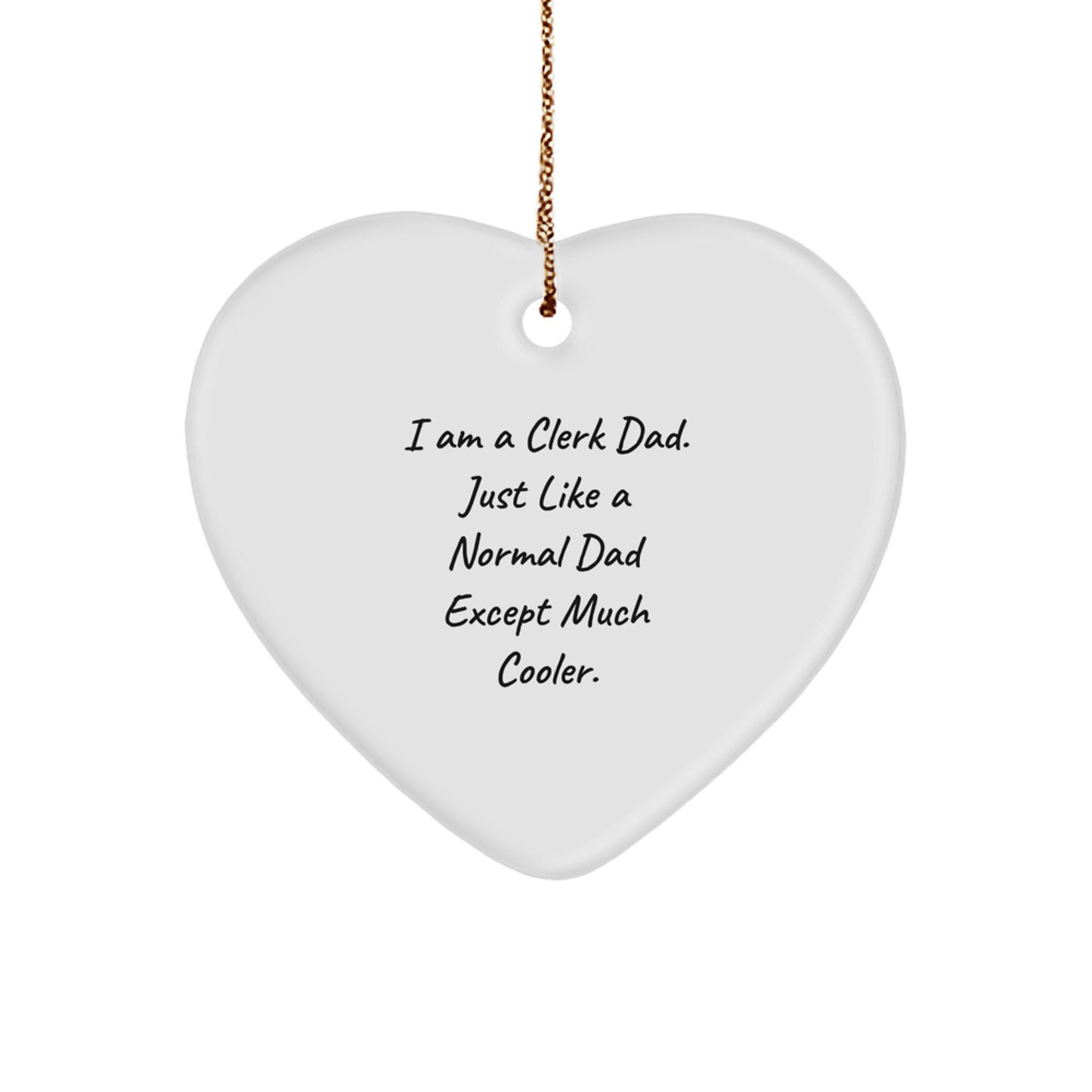 Funny Clerk Dad Gifts - Heart Ornament for Men, Clerk Christmas Unique Gifts from Dad, Funny Heart Shape Ornament for Men, Clerk, Christmas - Image 1