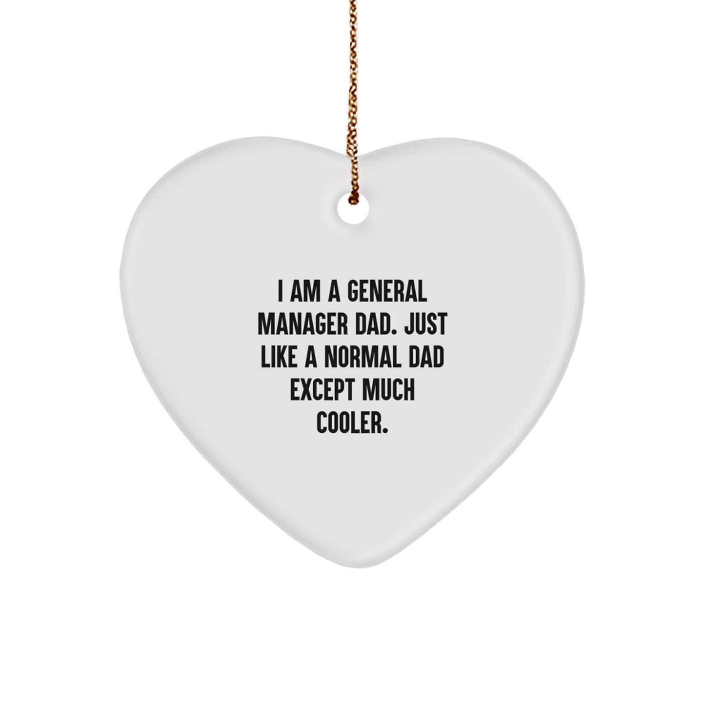 Funny General Manager Heart Ornament Gifts from Dad for General Manager Dad Unique Christmas Unique Gifts - Image 1