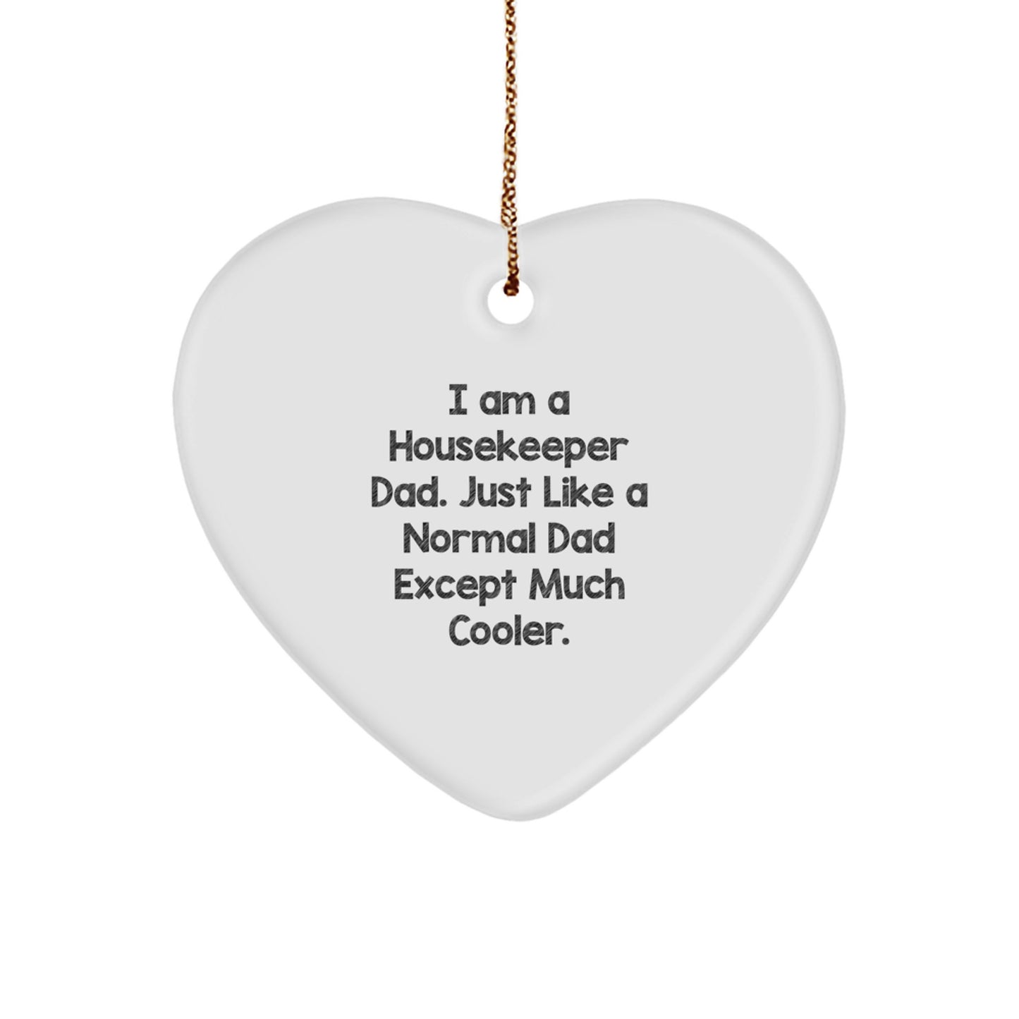 Funny Housekeeper Dad Gifts from Men - Heart Ornament for Christmas Unique Gifts - Heart Shaped Housekeeper Decorations - Image 1